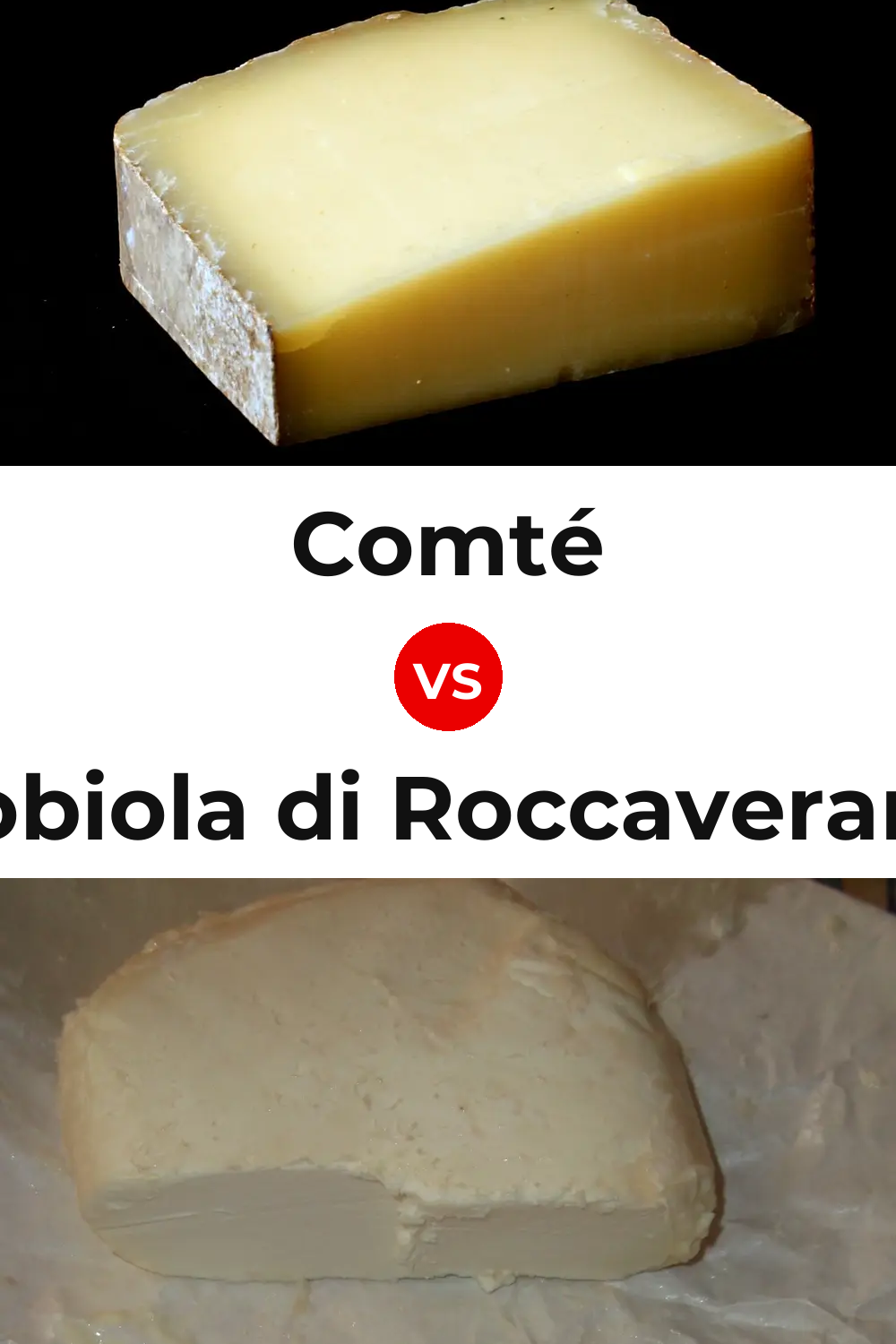 Comté Cheese vs Robiola di Roccaverano Cheese Pinterest comparison