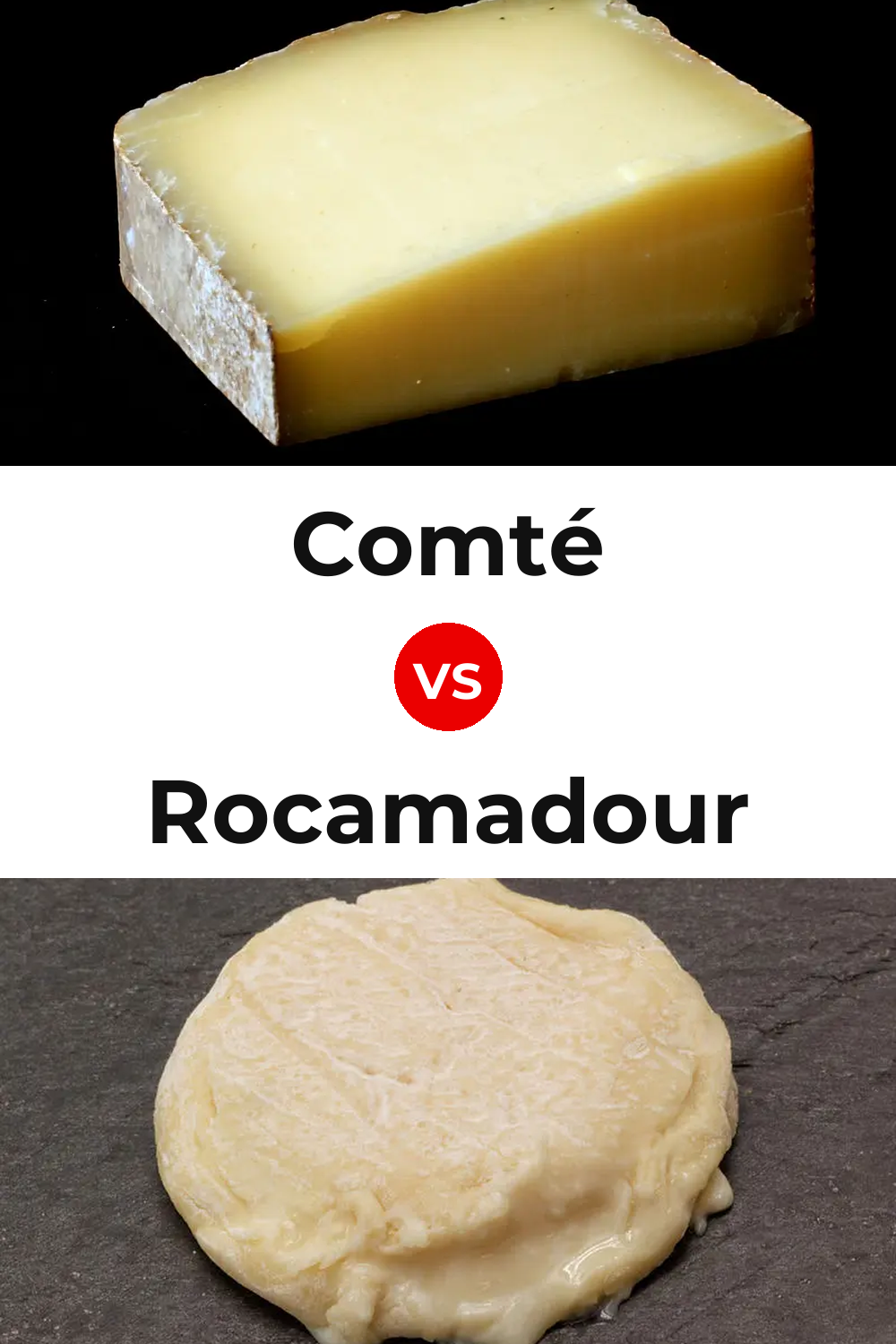 Comté Cheese vs Rocamadour Cheese Pinterest comparison