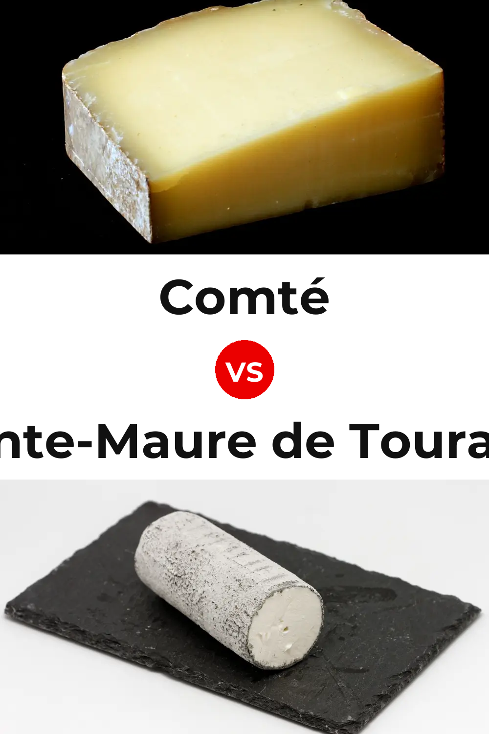 Comté Cheese vs Sainte-Maure de Touraine Cheese Pinterest comparison