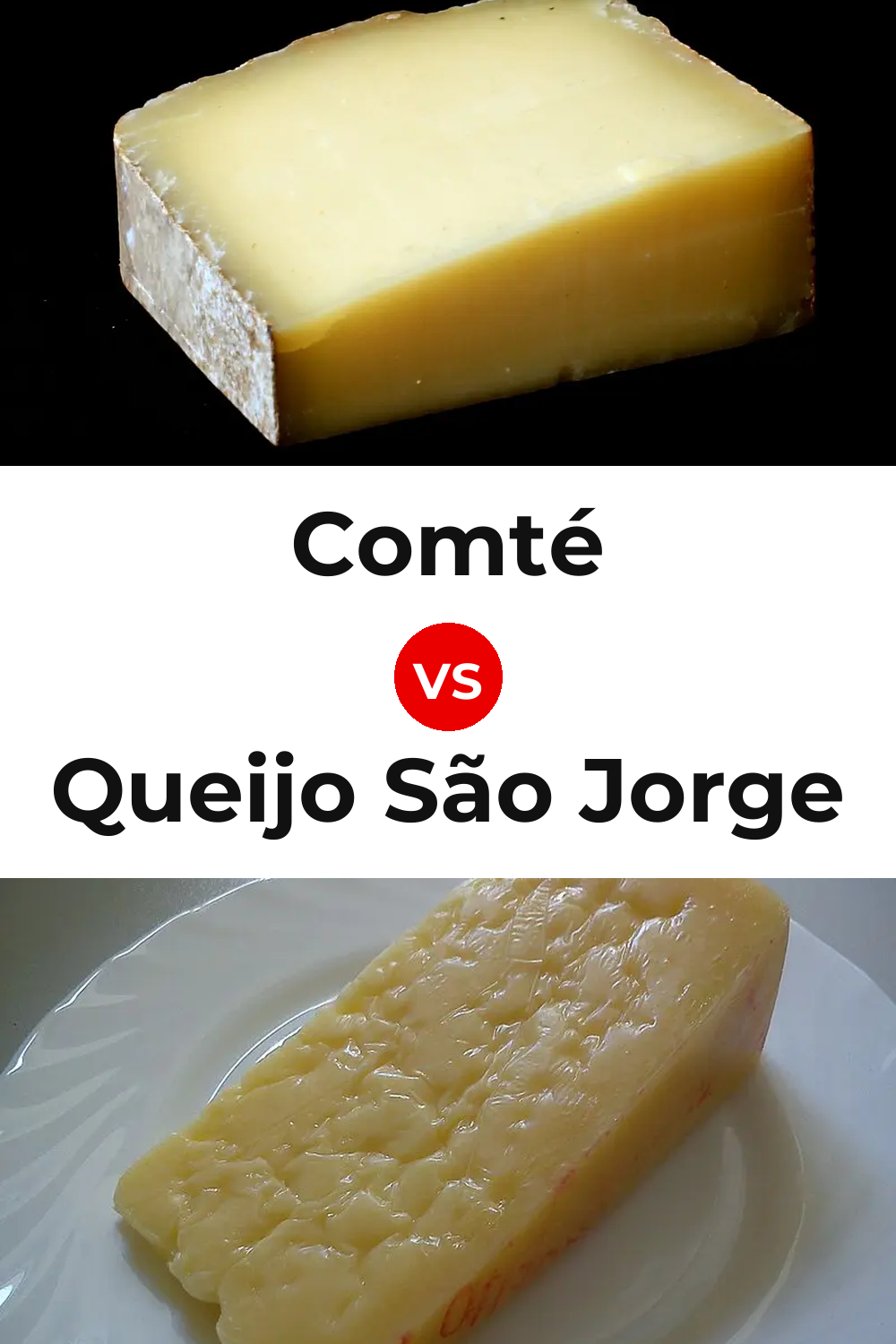 Comté Cheese vs Queijo São Jorge Pinterest comparison