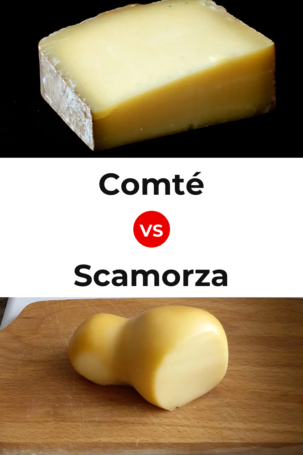 Comté Cheese vs Scamorza Cheese Pinterest comparison