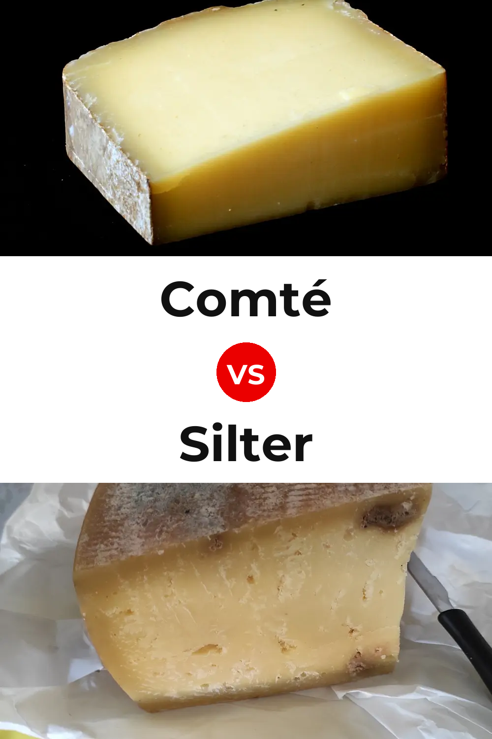 Comté Cheese vs Silter Cheese Pinterest comparison