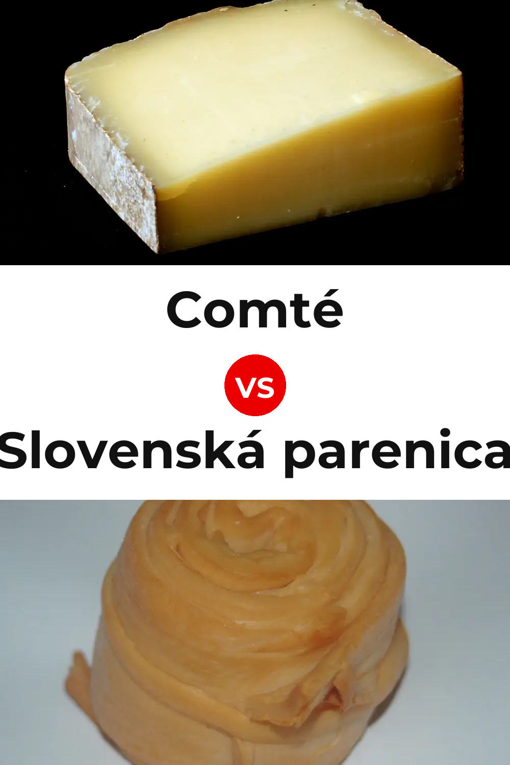 Comté Cheese vs Slovenská parenica Cheese Pinterest comparison