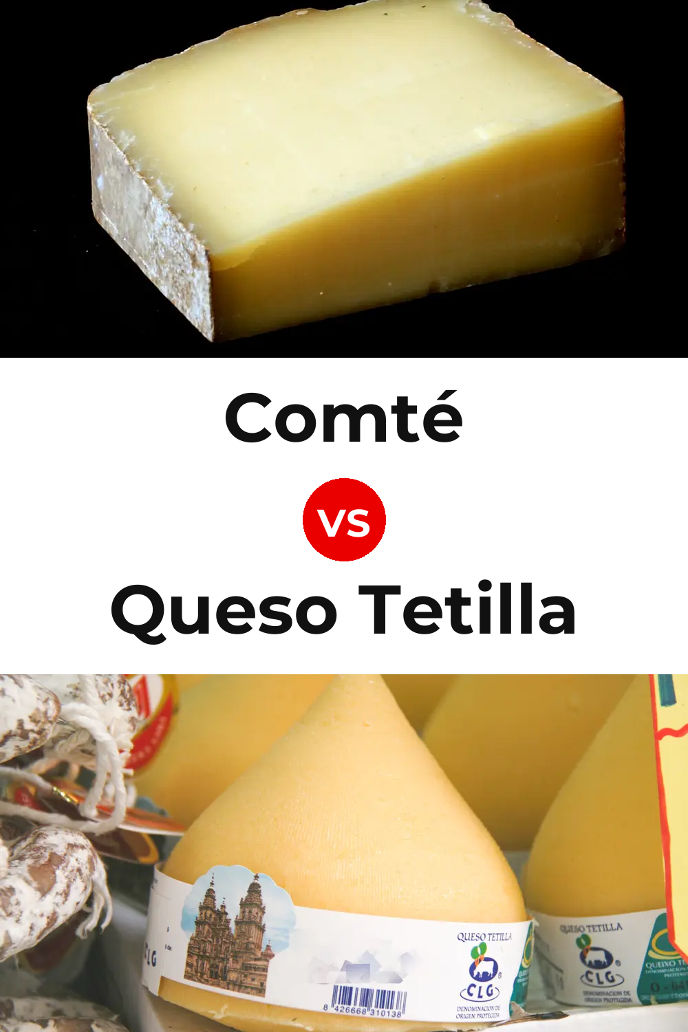 Comté Cheese vs Queso Tetilla Pinterest comparison