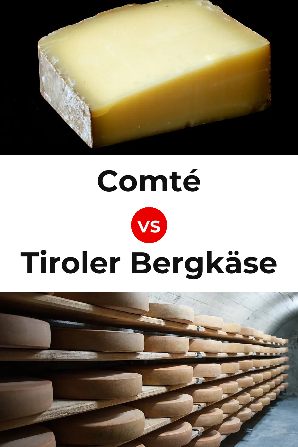 Comté Cheese vs Tiroler Bergkäse Cheese Pinterest comparison
