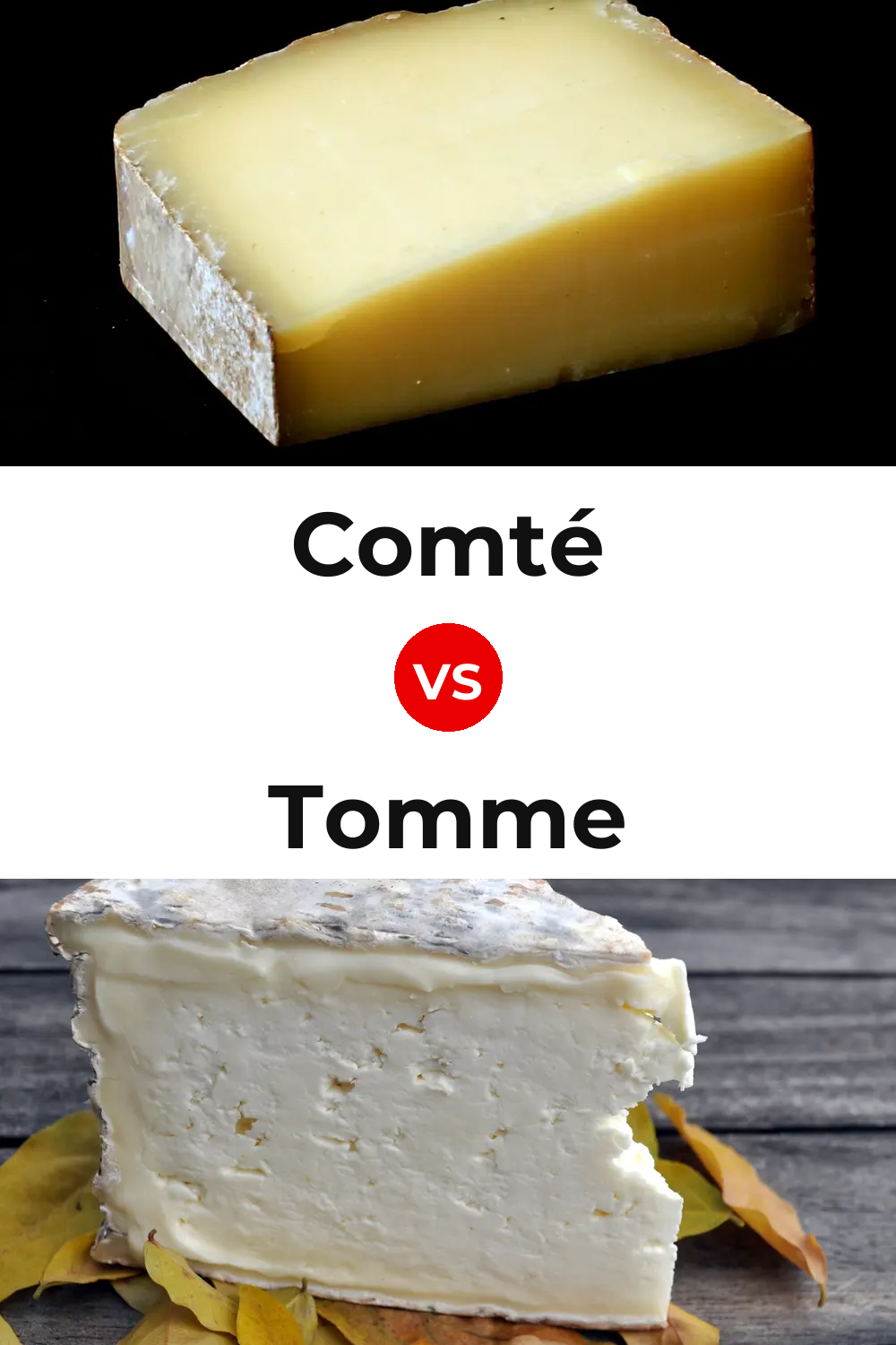 Comté Cheese vs Tomme Cheese Pinterest comparison