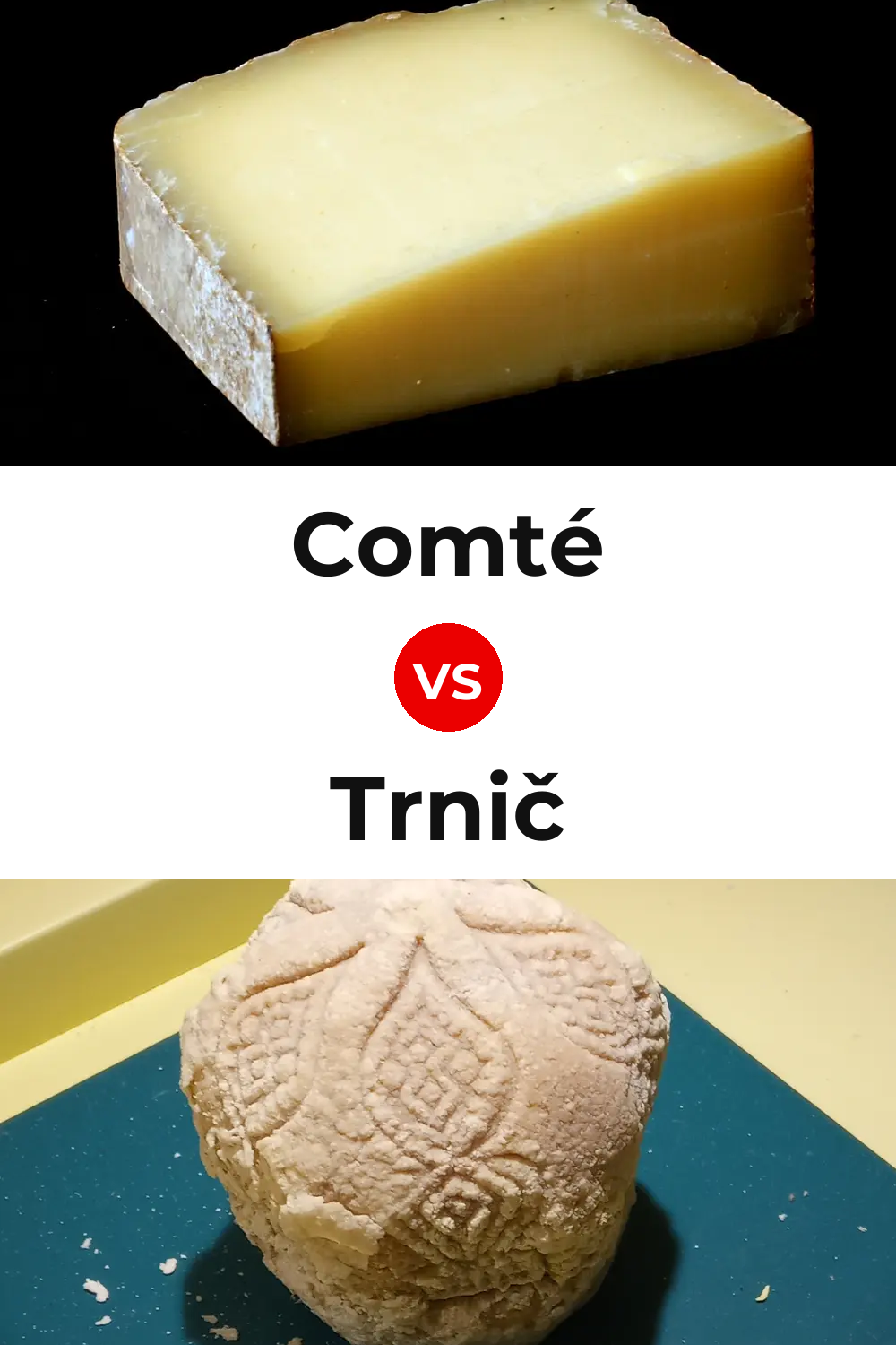 Comté Cheese vs Trnič Cheese Pinterest comparison