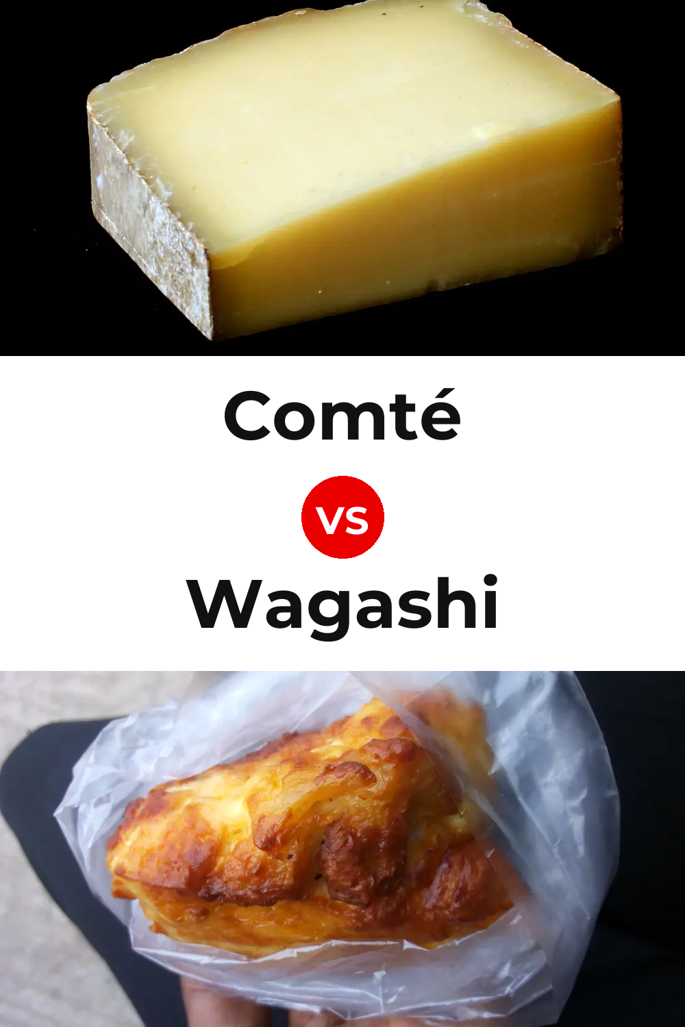 Comté Cheese vs Wagashi Cheese Pinterest comparison