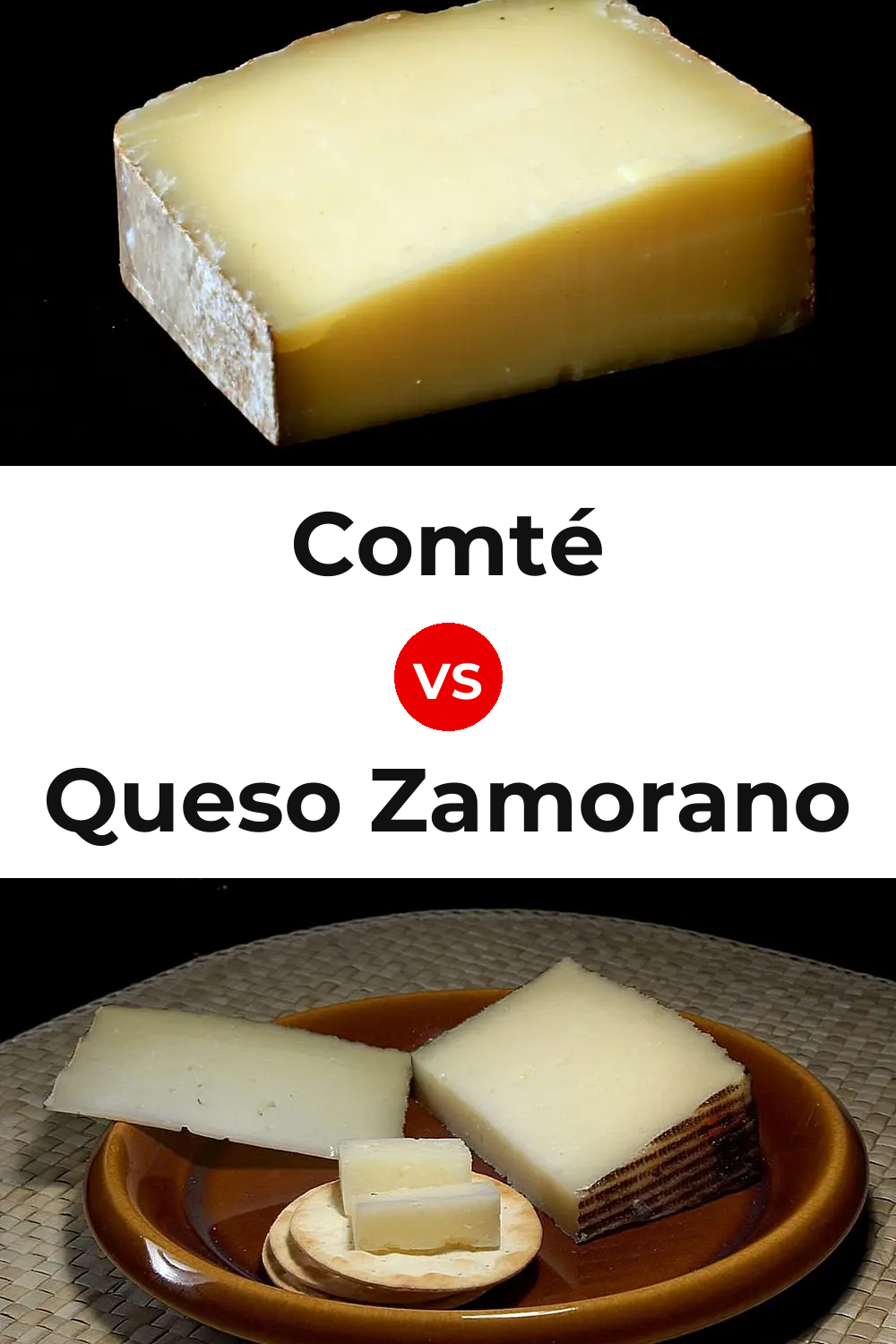 Comté Cheese vs Queso Zamorano Pinterest comparison