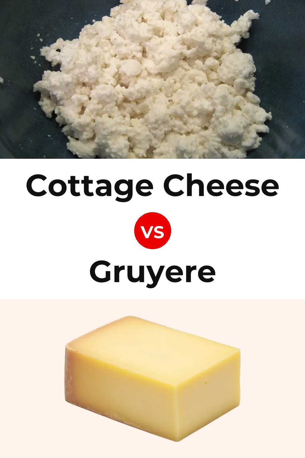 Cottage Cheese vs American Gruyere Cheese Pinterest comparison