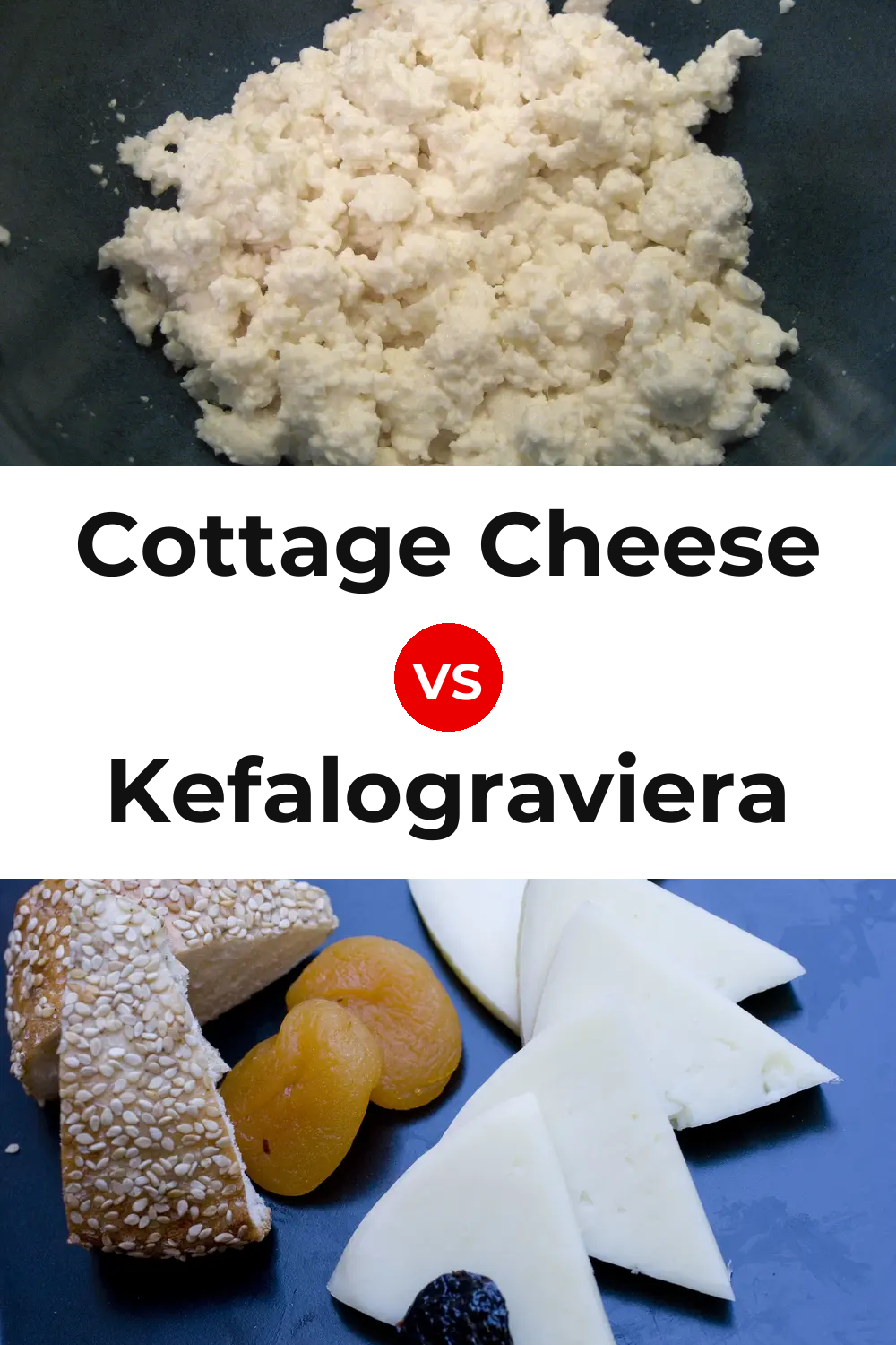 Cottage Cheese vs Kefalograviera Cheese Pinterest comparison