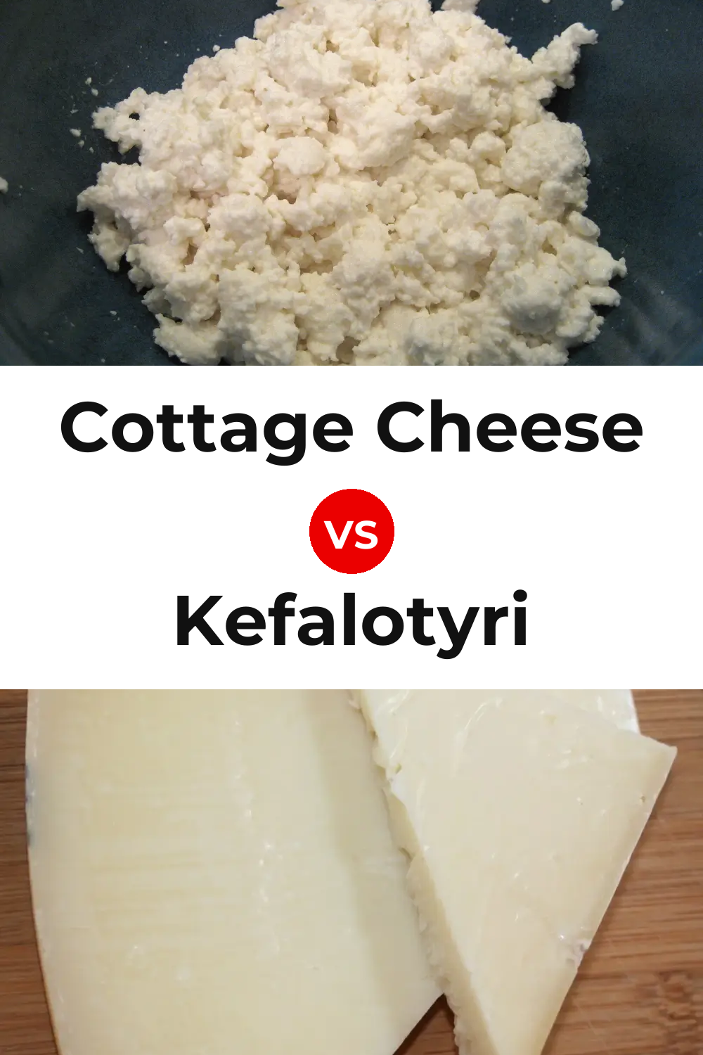 Cottage Cheese vs Kefalotyri Cheese Pinterest comparison