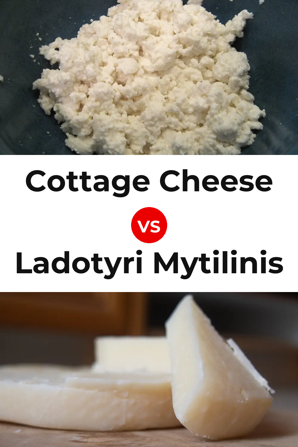 Cottage Cheese vs Ladotyri Mytilinis Cheese Pinterest comparison