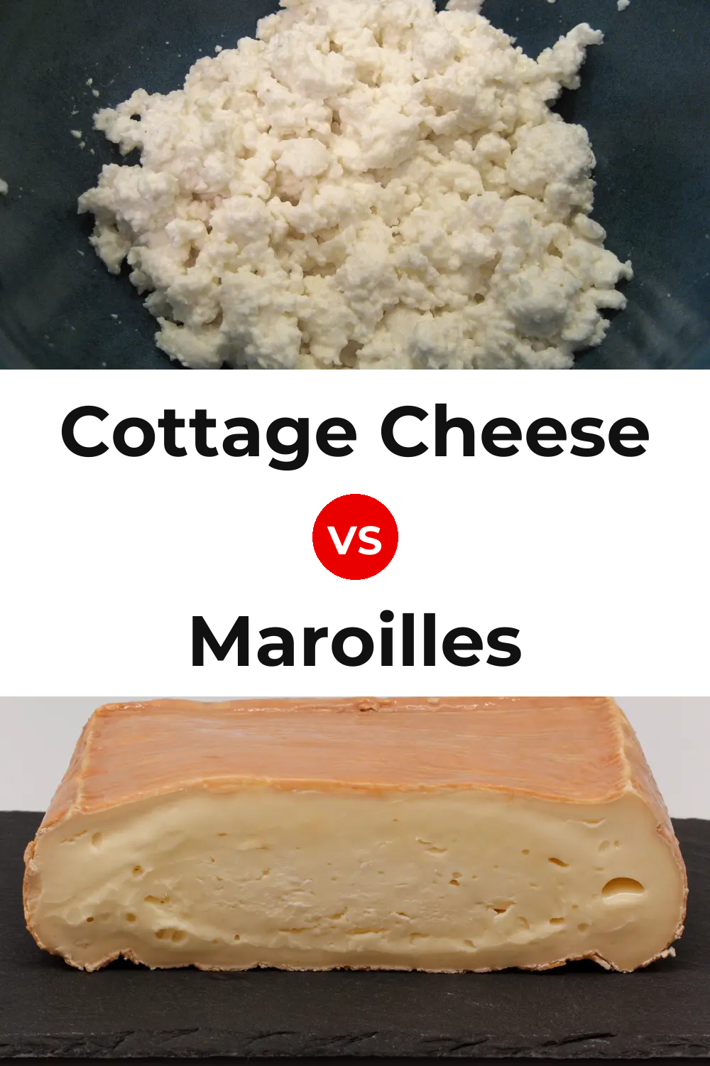 Cottage Cheese vs Maroilles Cheese Pinterest comparison