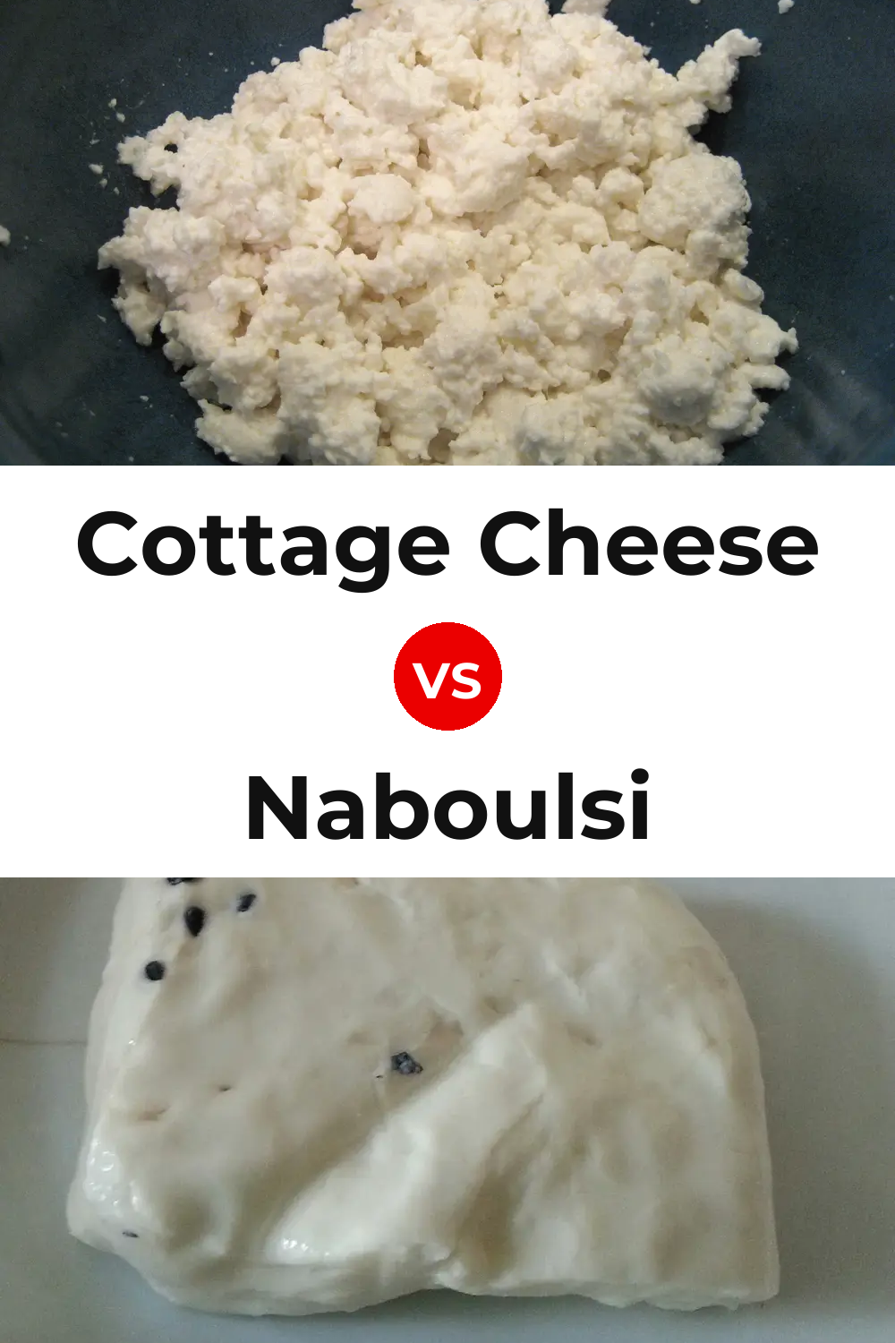 Cottage Cheese vs Naboulsi Cheese Pinterest comparison