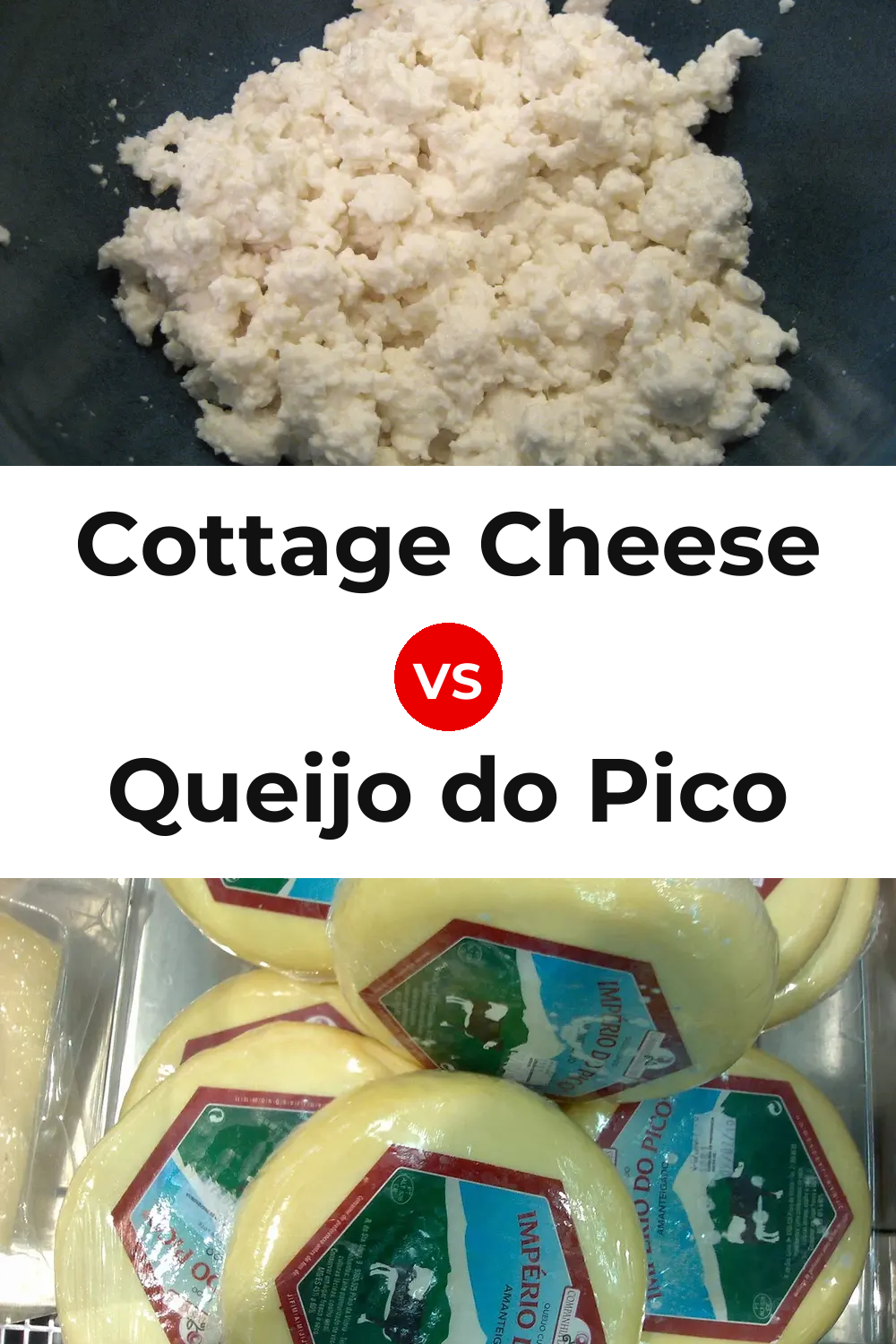 Cottage Cheese vs Queijo do Pico Pinterest comparison