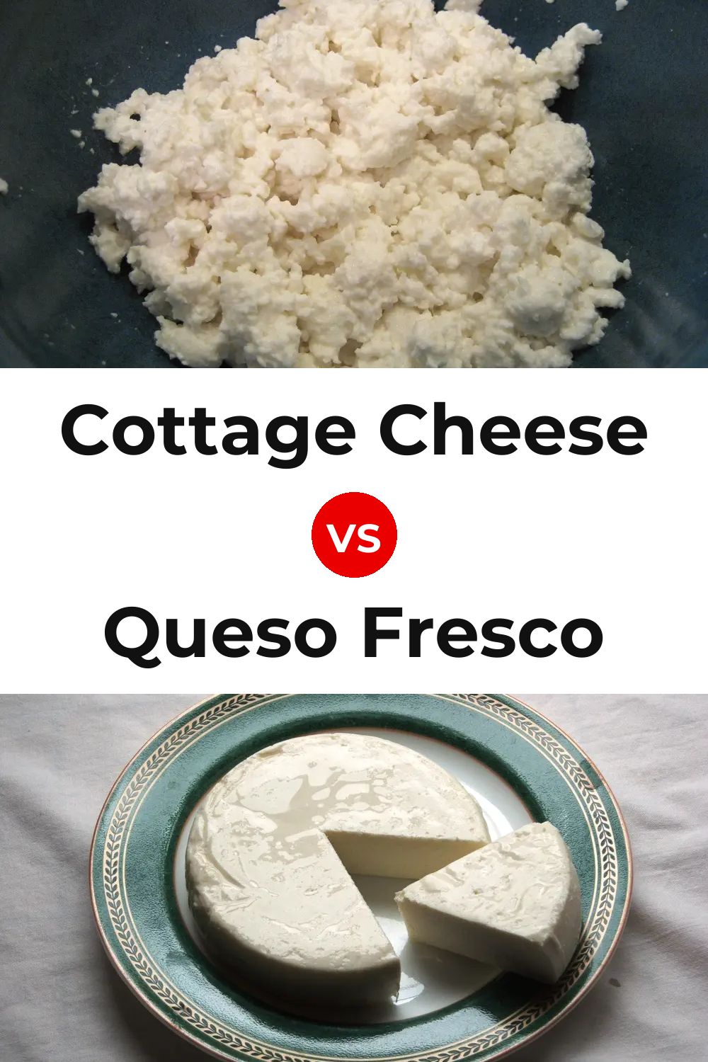Cottage Cheese vs Queso Fresco Pinterest comparison