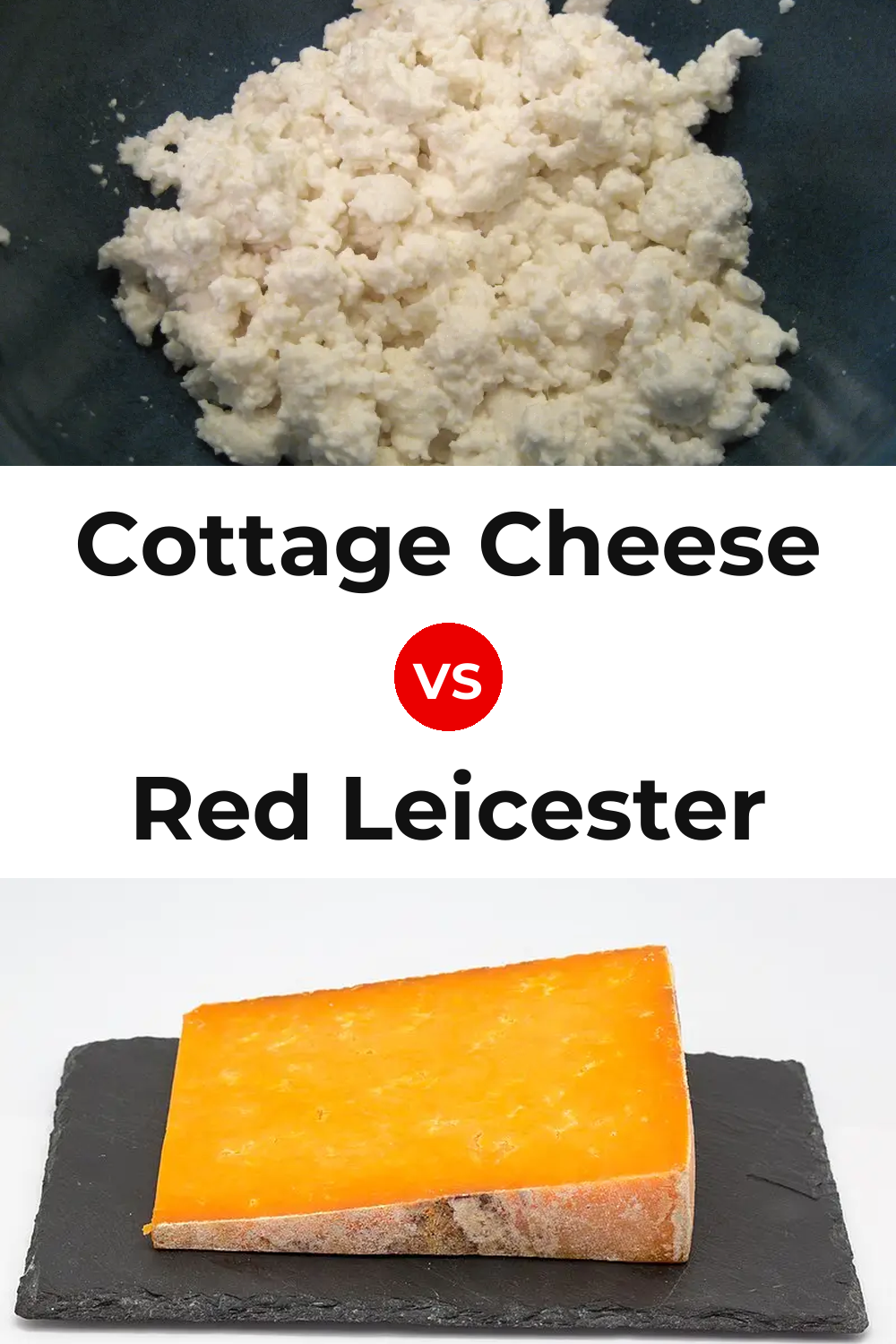 Cottage Cheese vs Red Leicester Cheese Pinterest comparison