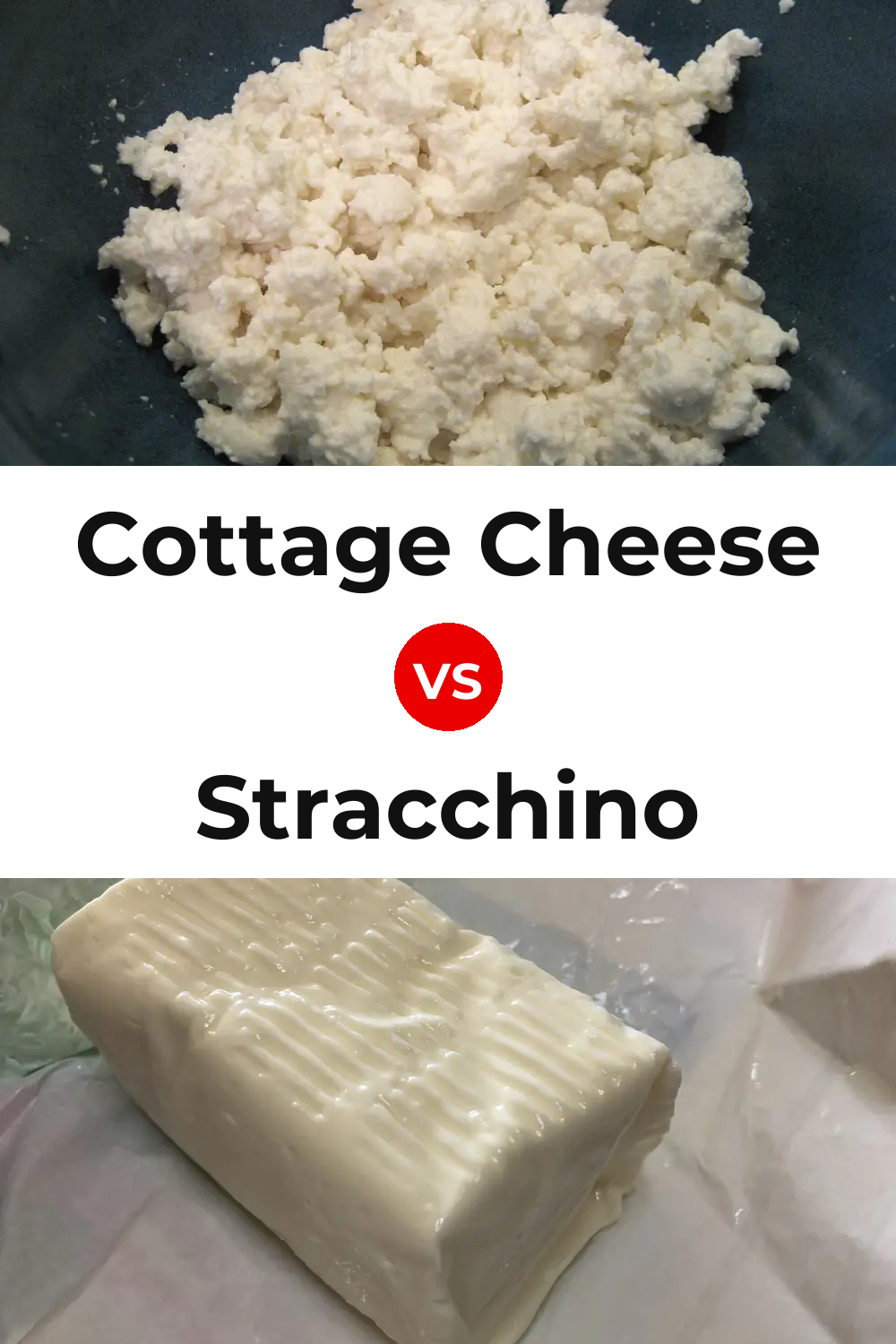 Cottage Cheese vs Stracchino Cheese Pinterest comparison