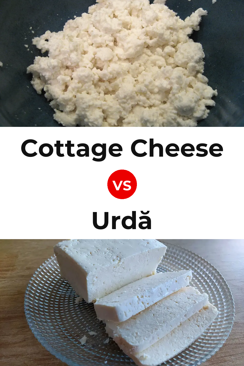 Cottage Cheese vs Urdă Cheese Pinterest comparison