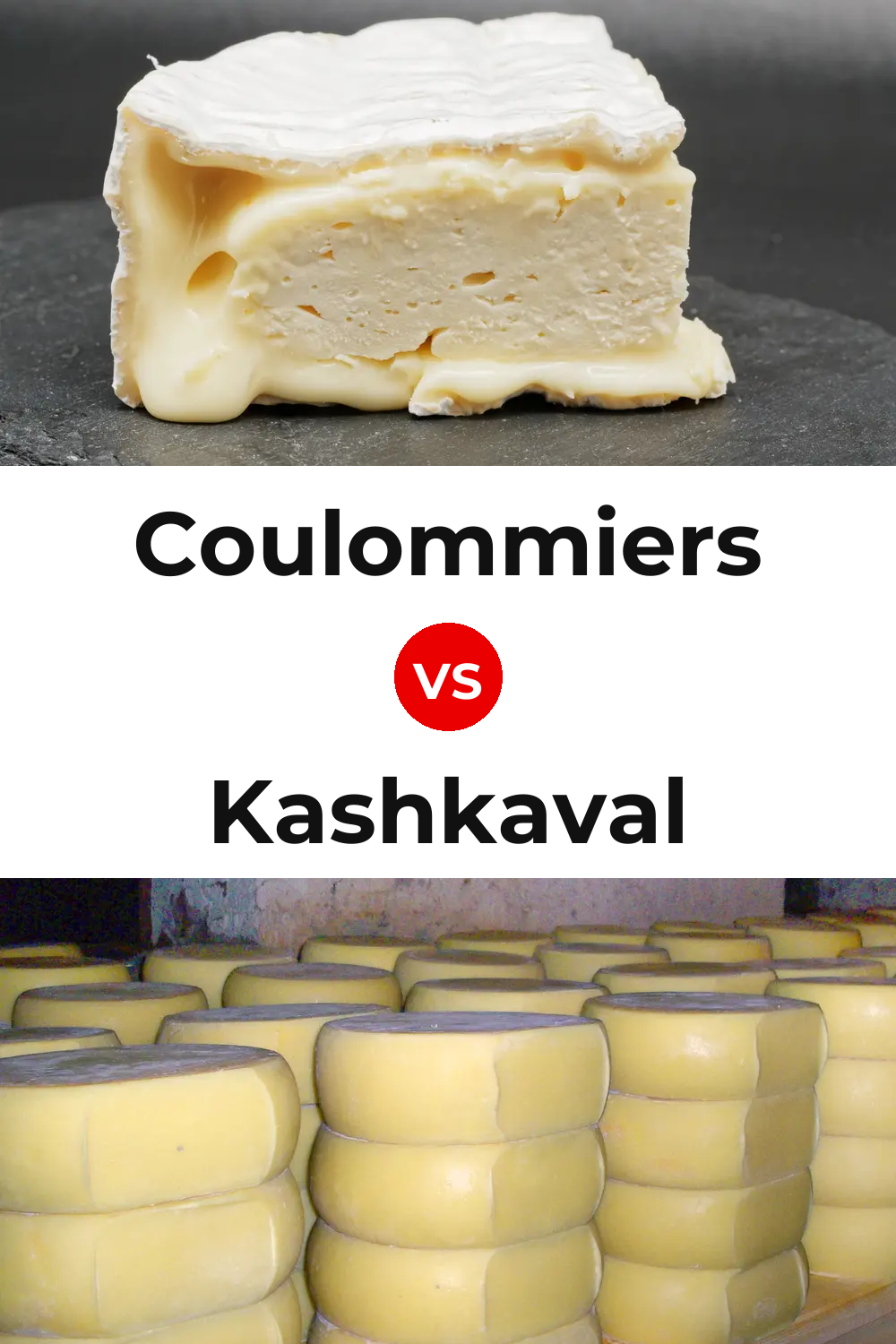 Coulommiers Cheese vs Kashkaval Cheese Pinterest comparison