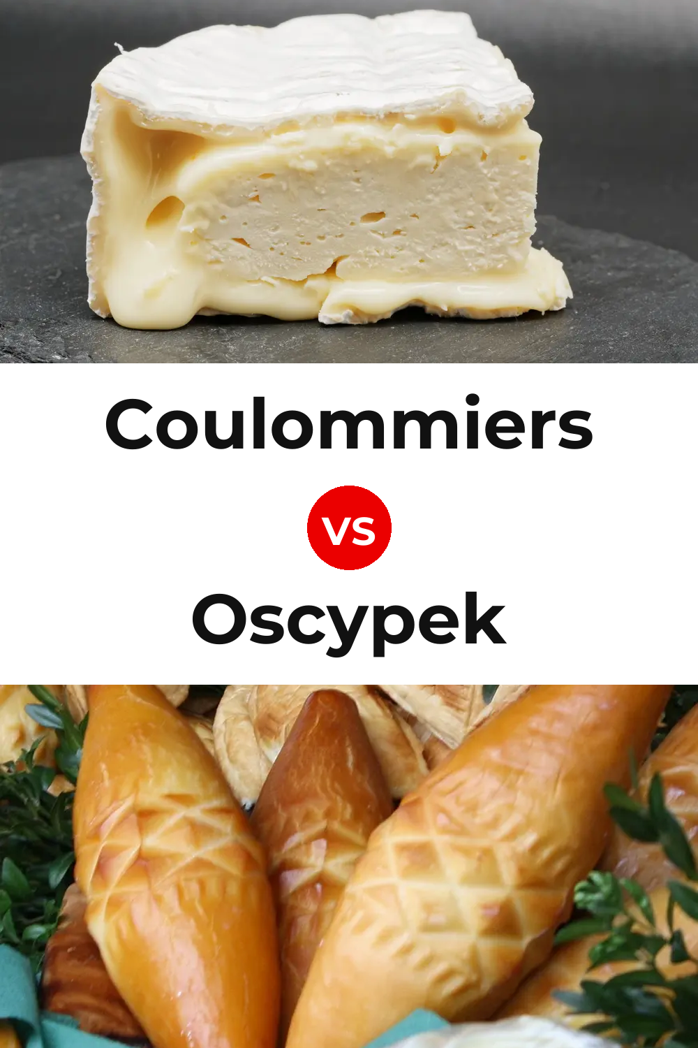 Coulommiers Cheese vs Oscypek Cheese Pinterest comparison