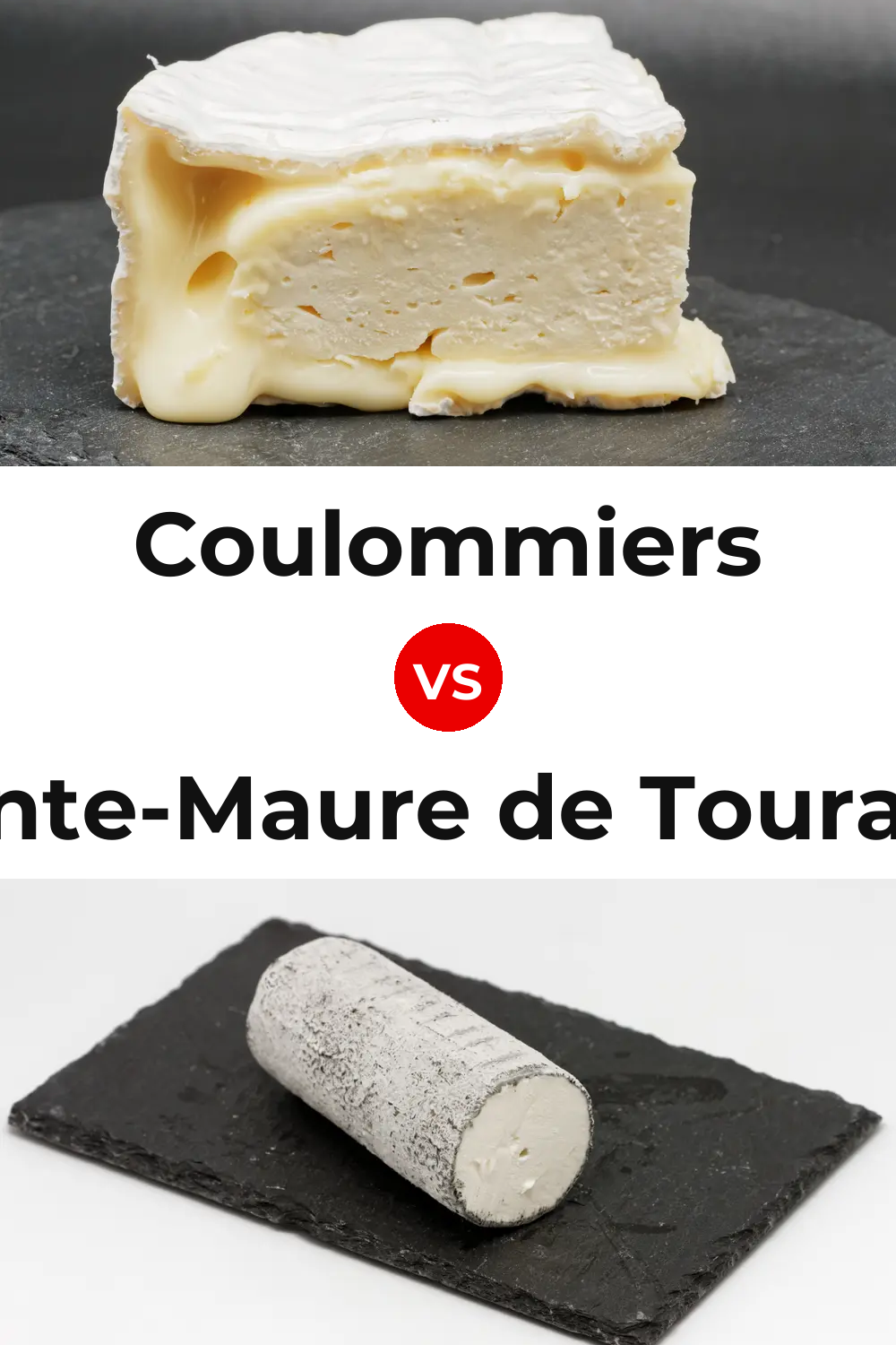Coulommiers Cheese vs Sainte-Maure de Touraine Cheese Pinterest comparison