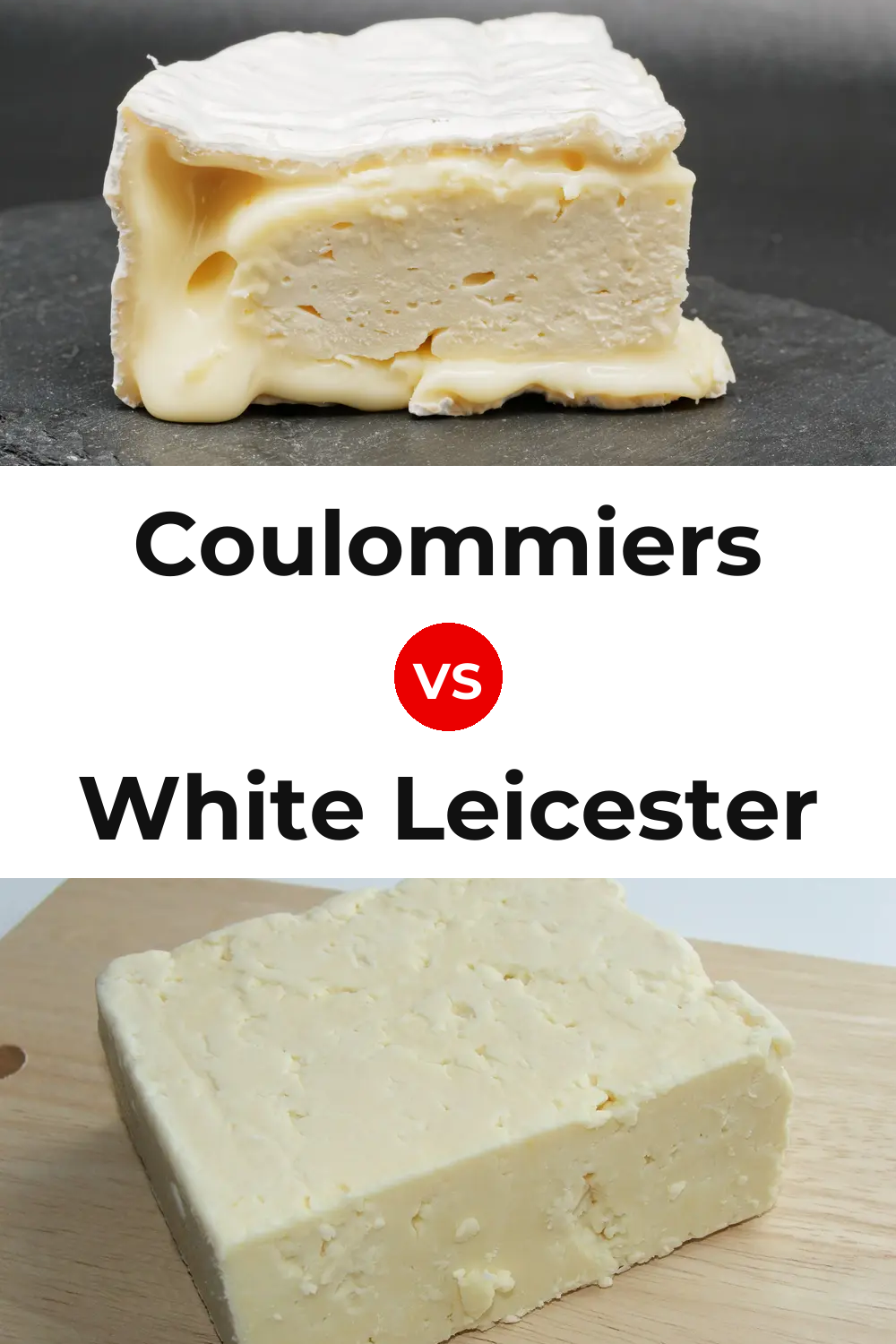 Coulommiers Cheese vs White Leicester Cheese Pinterest comparison