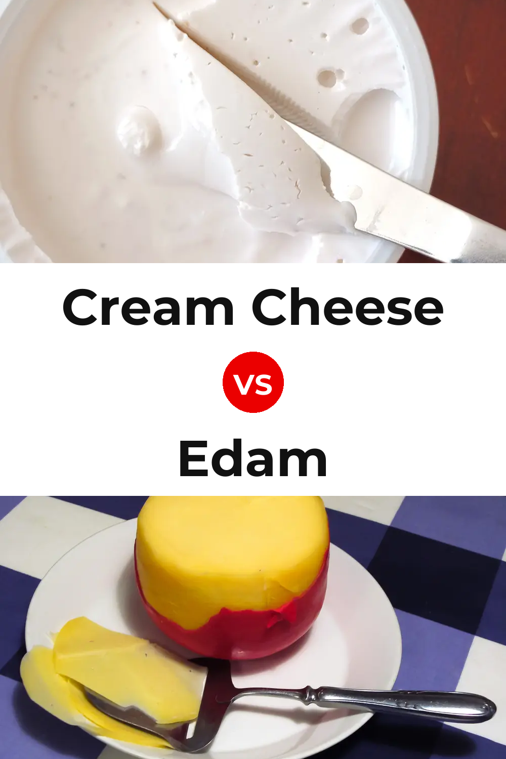 Cream Cheese vs Edam Cheese Pinterest comparison