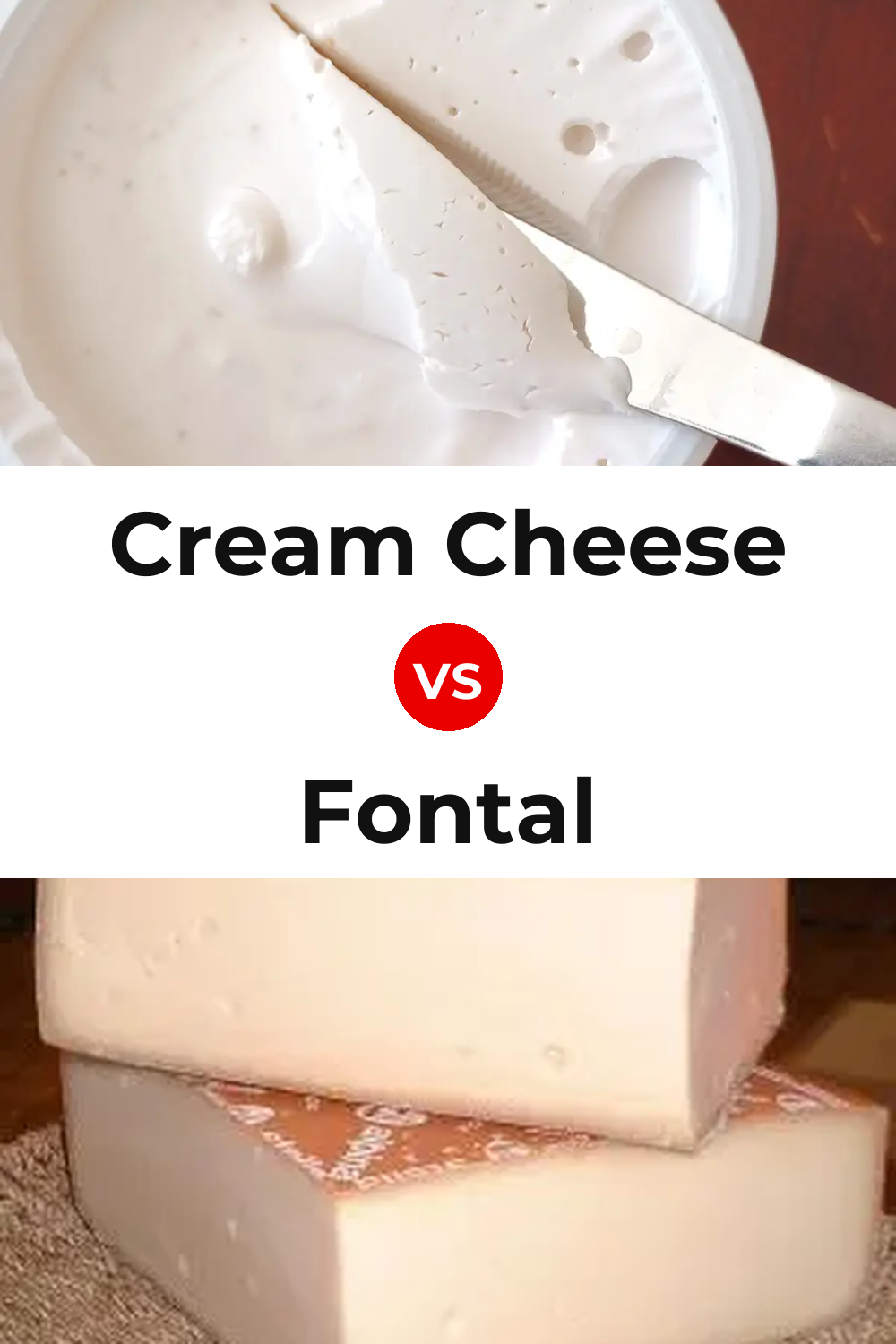 Cream Cheese vs Fontal Cheese Pinterest comparison