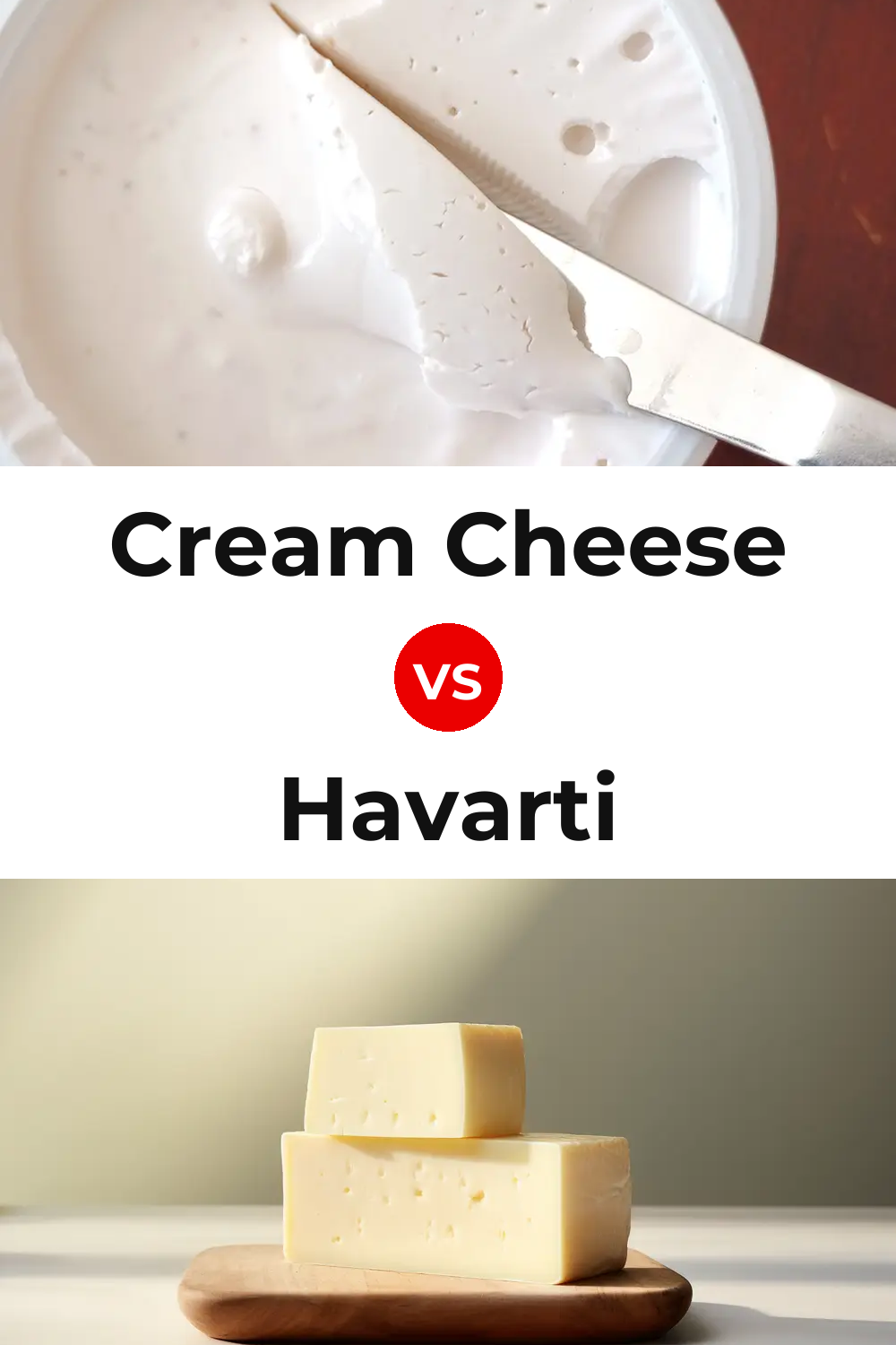 Cream Cheese vs Havarti Cheese Pinterest comparison
