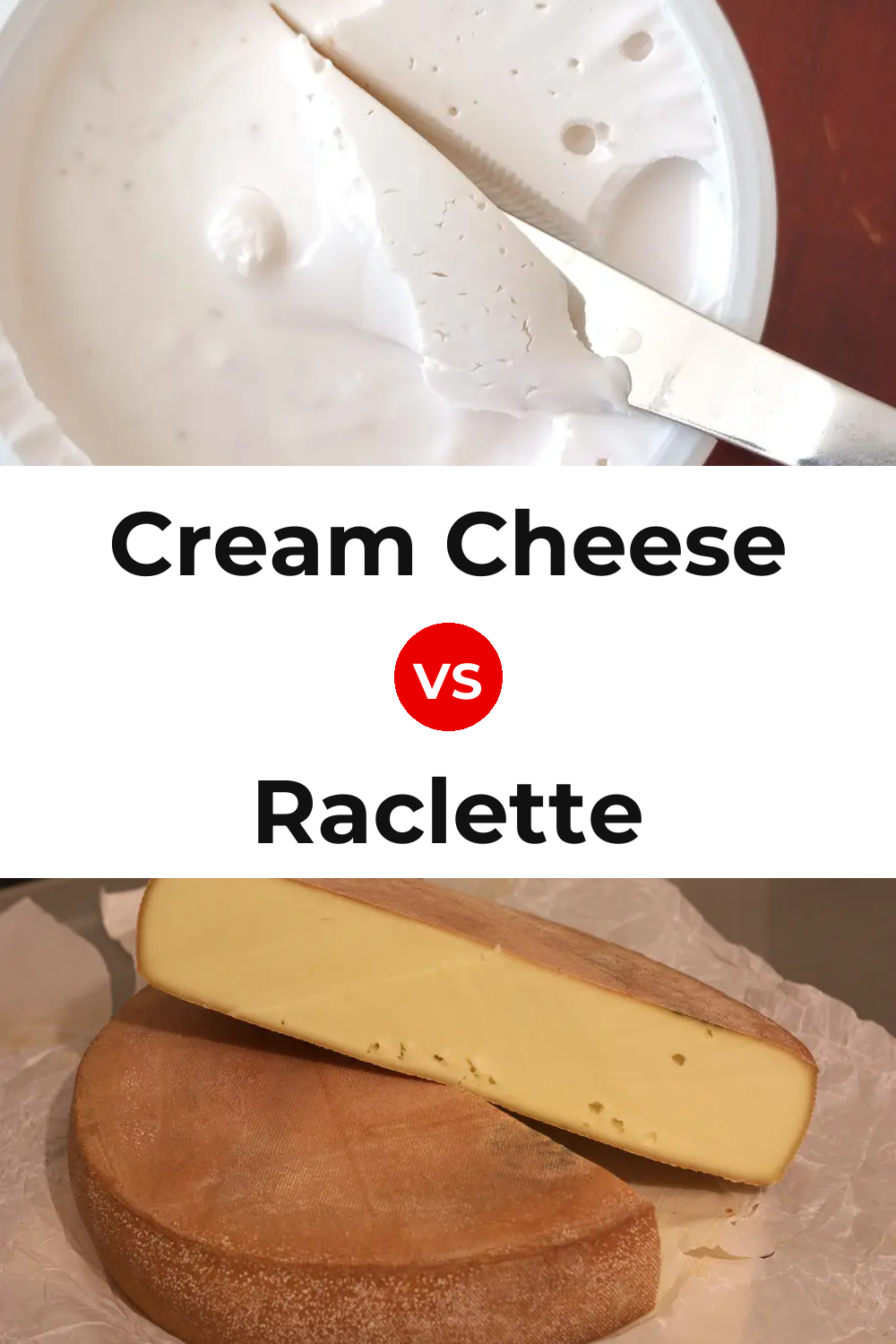 Cream Cheese vs Raclette Cheese Pinterest comparison