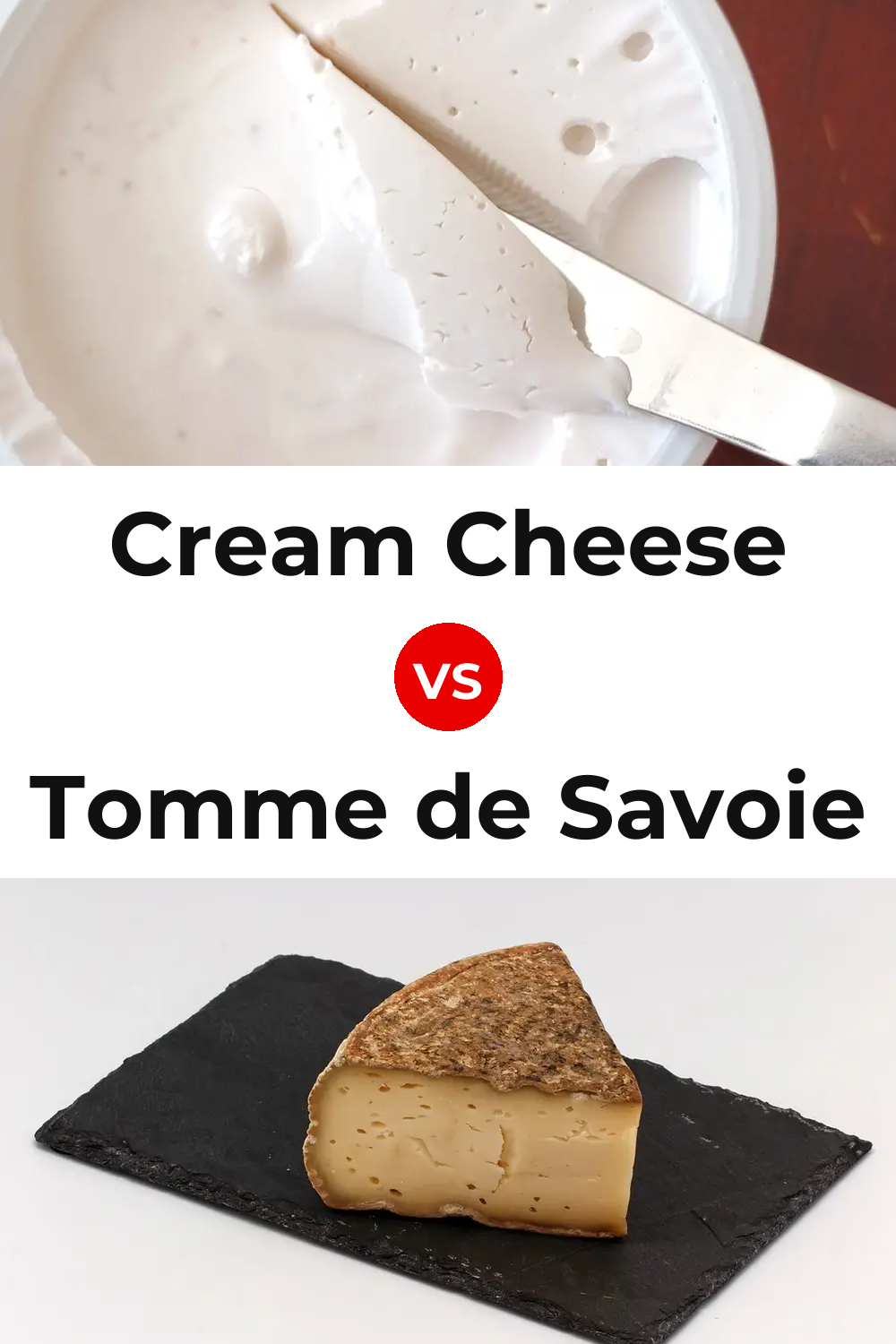 Cream Cheese vs Tomme de Savoie Cheese Pinterest comparison
