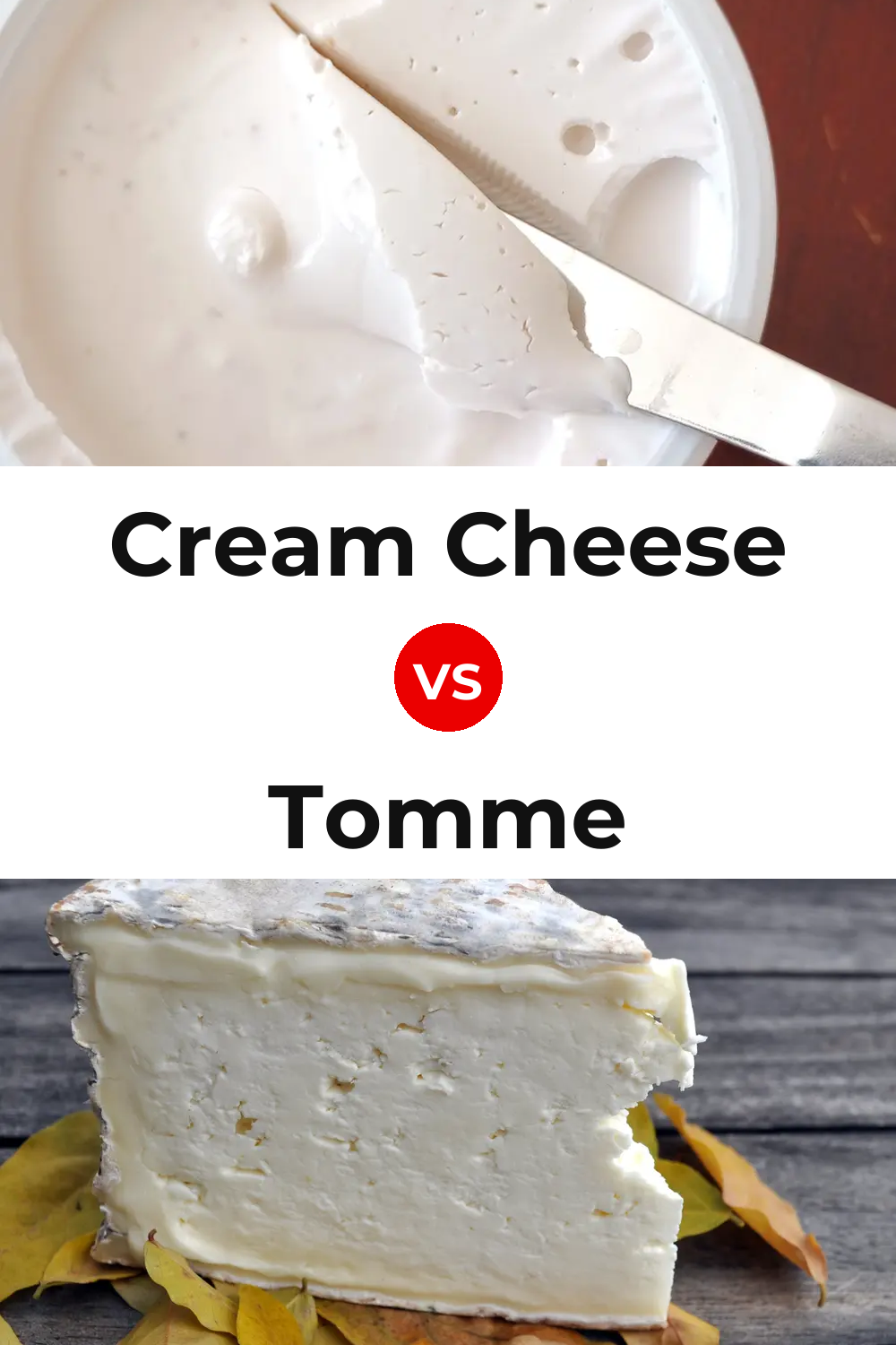 Cream Cheese vs Tomme Cheese Pinterest comparison