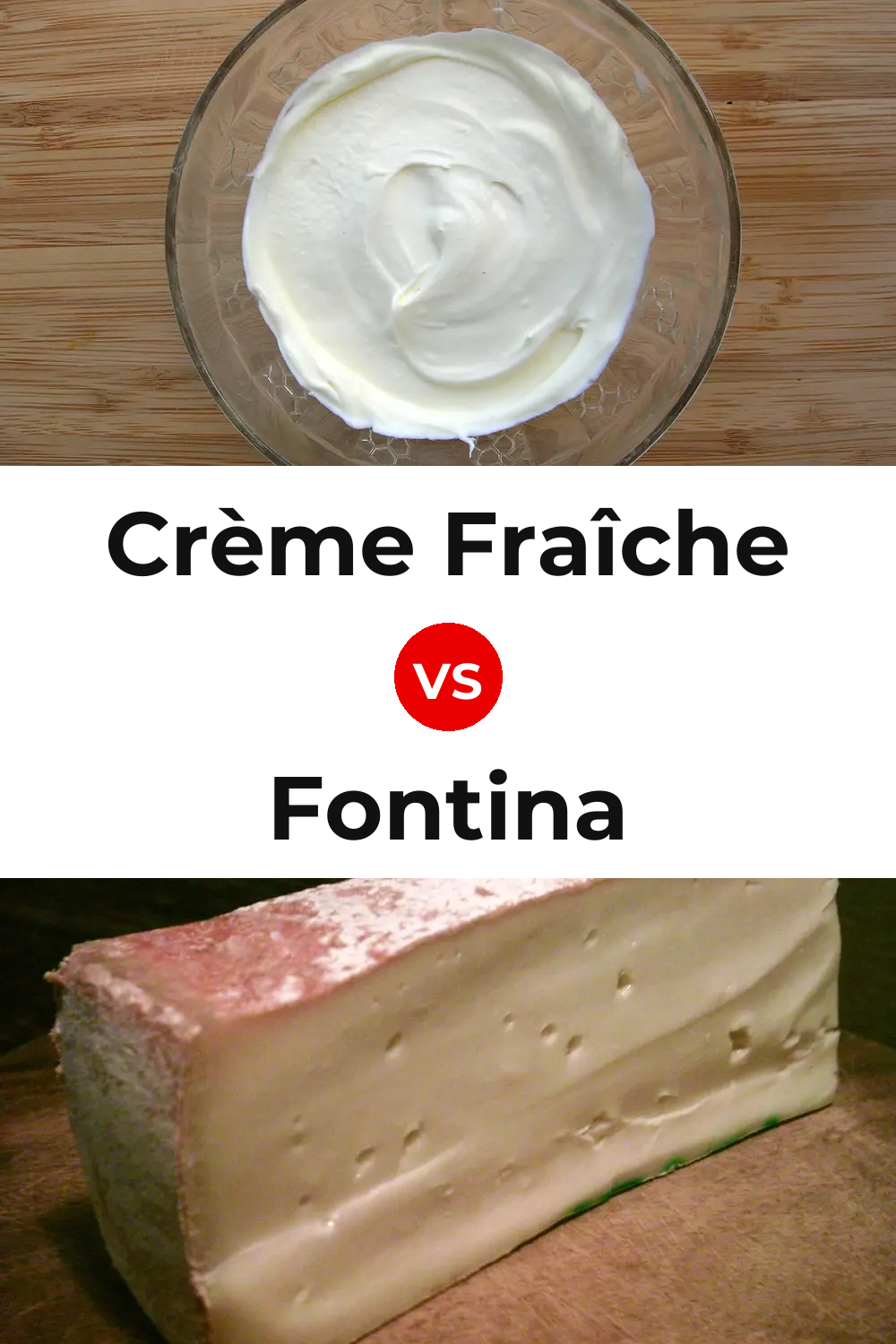 Crème Fraîche Cheese vs Fontina Cheese Pinterest comparison