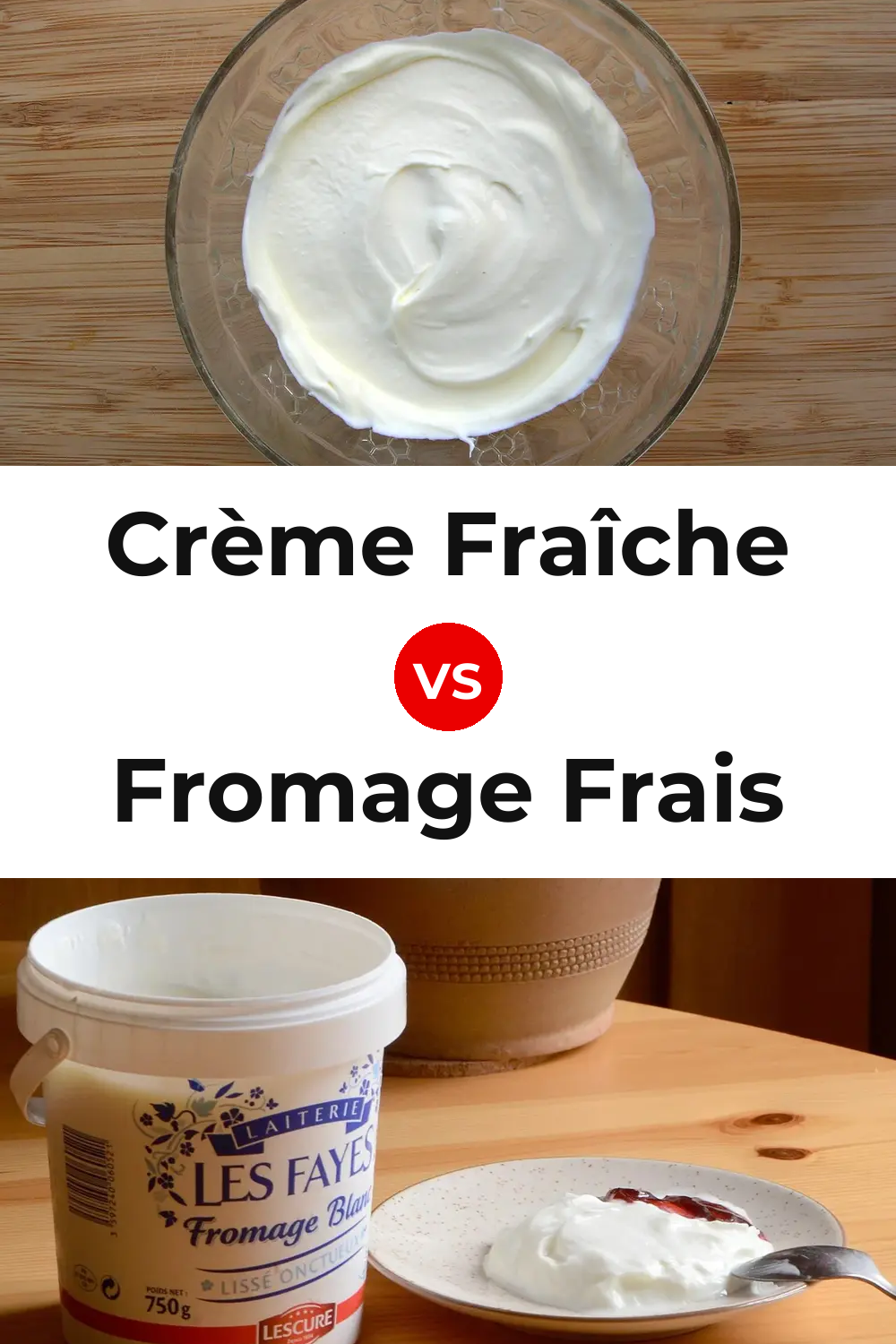 Crème Fraîche Cheese vs Fromage Frais Cheese Pinterest comparison