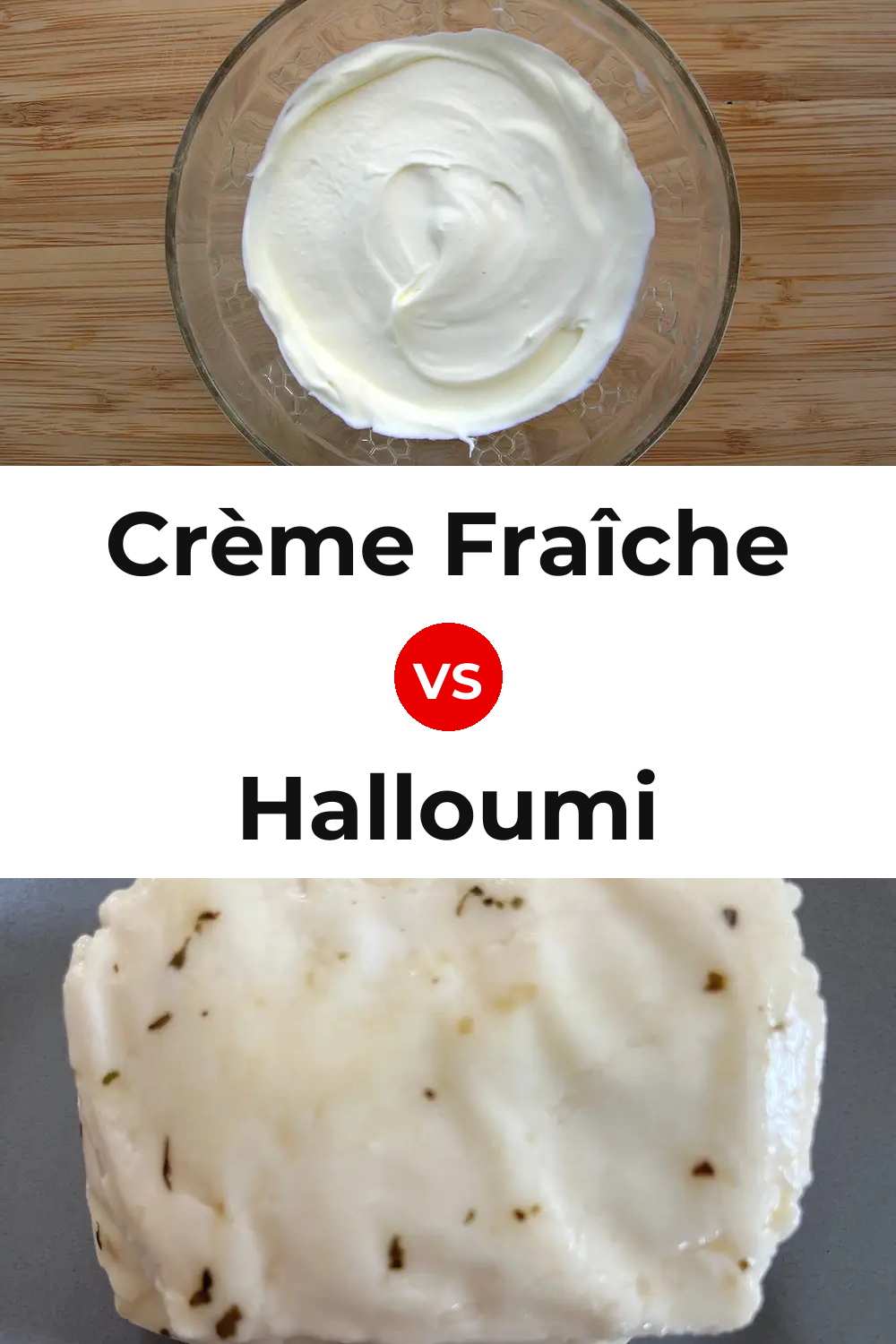 Crème Fraîche Cheese vs Halloumi Cheese Pinterest comparison