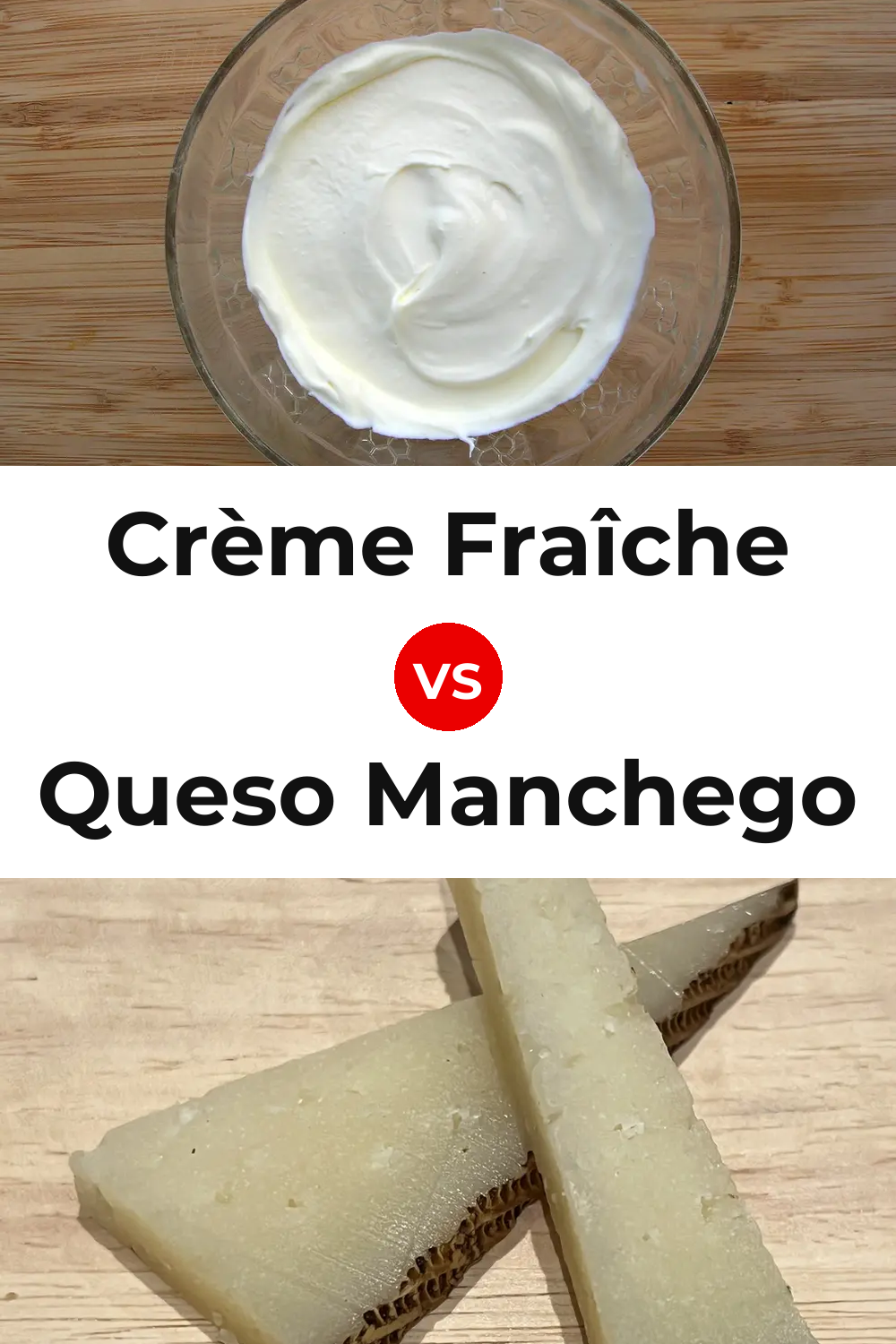 Crème Fraîche Cheese vs Queso Manchego Pinterest comparison