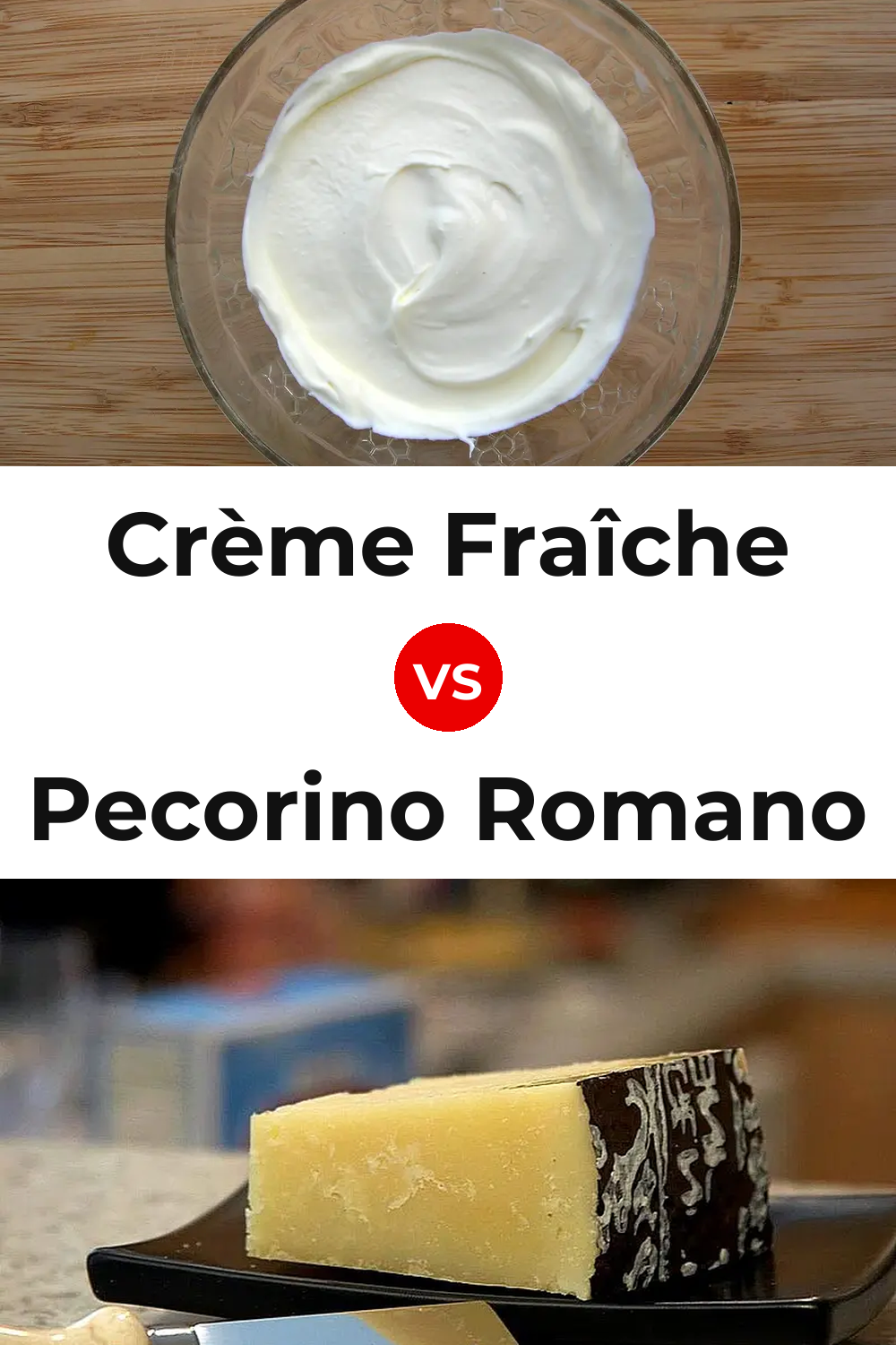 Crème Fraîche Cheese vs Pecorino Romano Cheese Pinterest comparison
