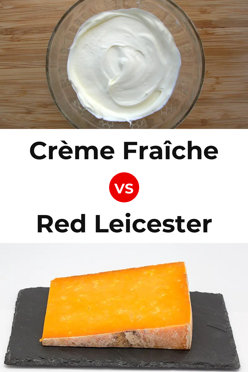 Crème Fraîche Cheese vs Red Leicester Cheese Pinterest comparison
