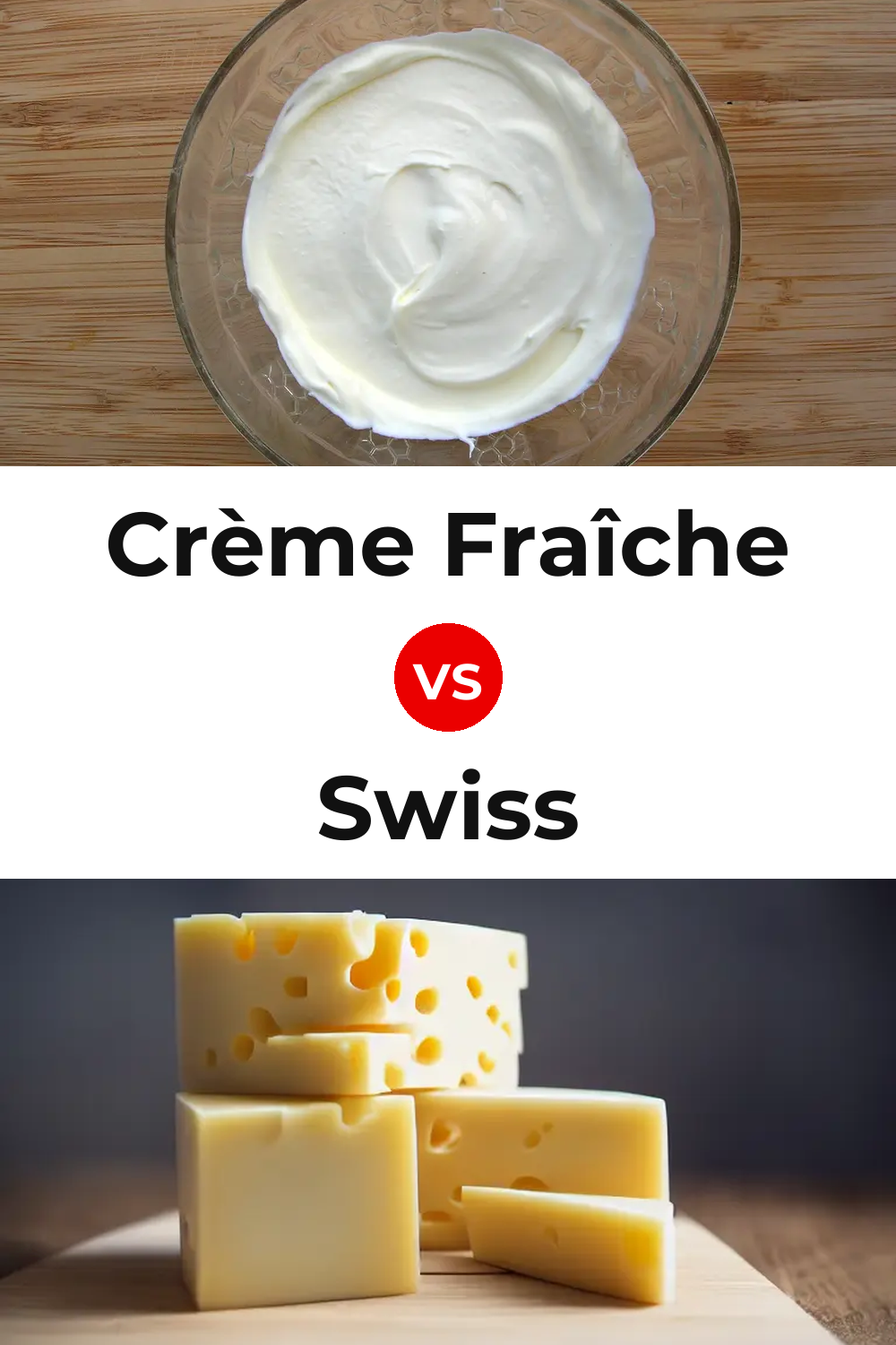 Crème Fraîche Cheese vs Swiss Cheese Pinterest comparison