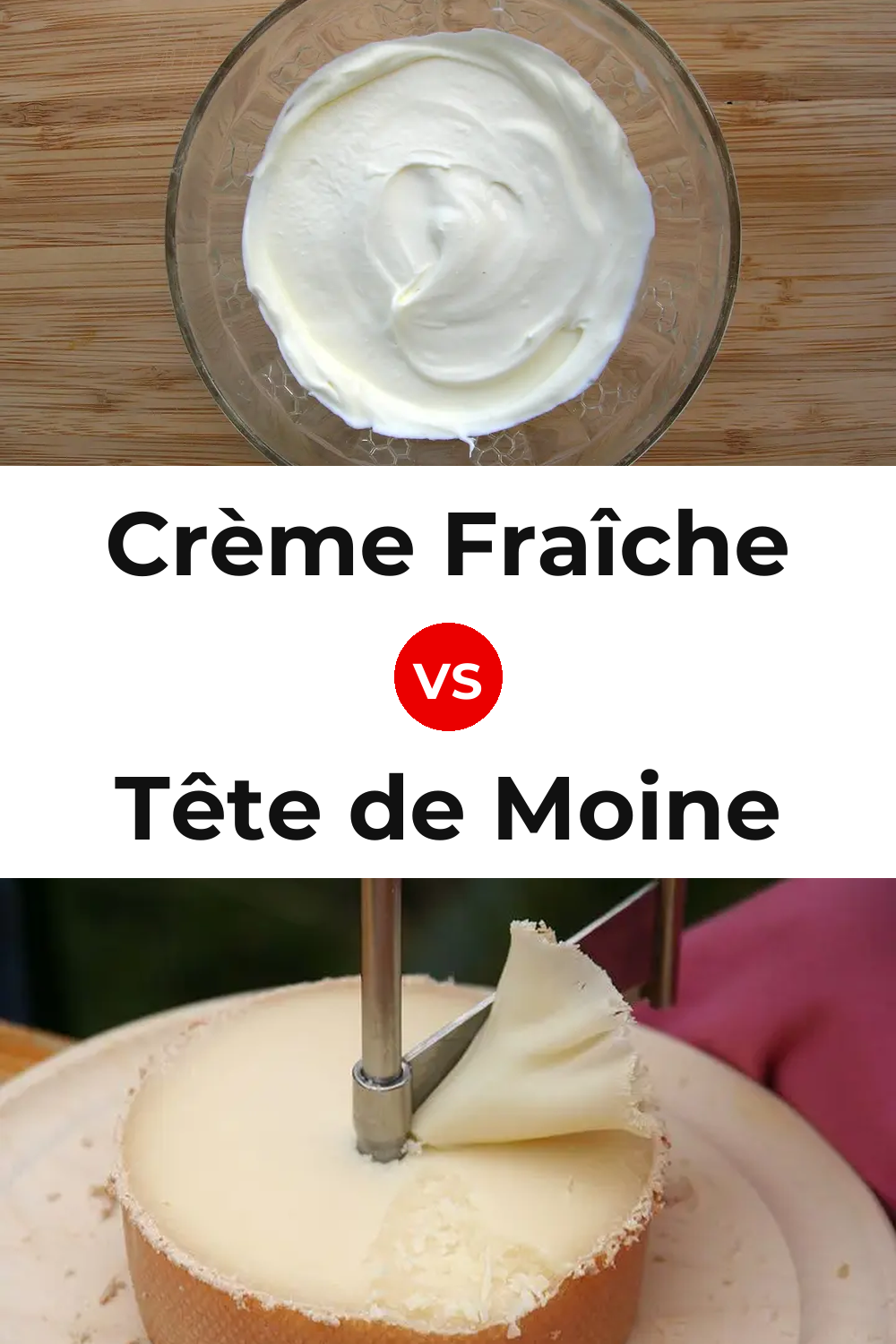 Crème Fraîche Cheese vs Tête de Moine Cheese Pinterest comparison