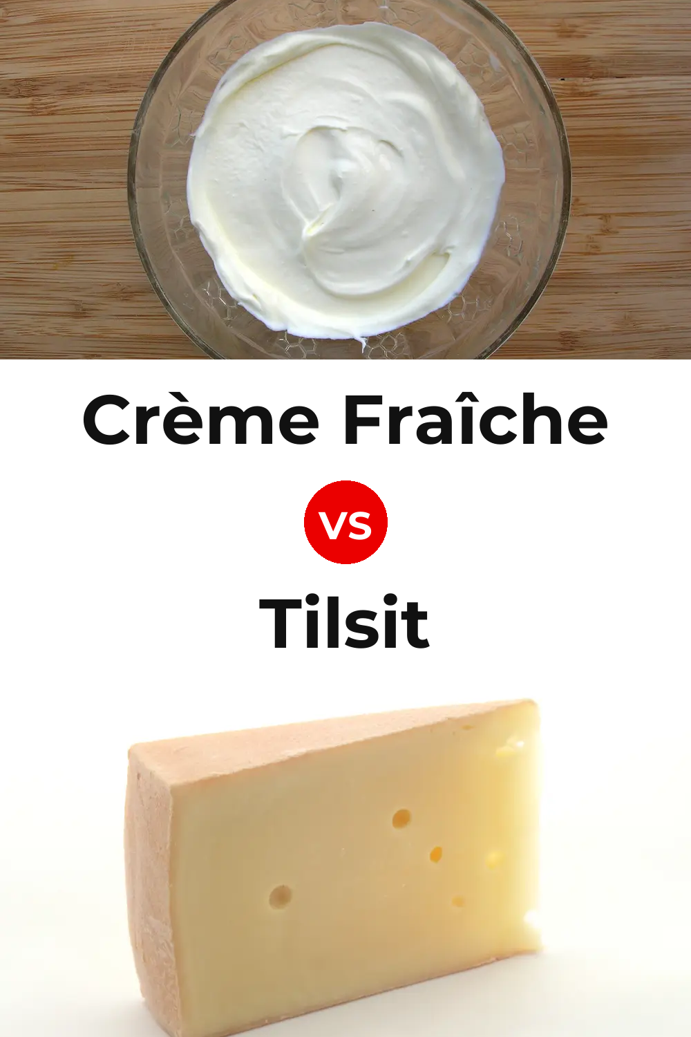 Crème Fraîche Cheese vs Tilsit Cheese Pinterest comparison