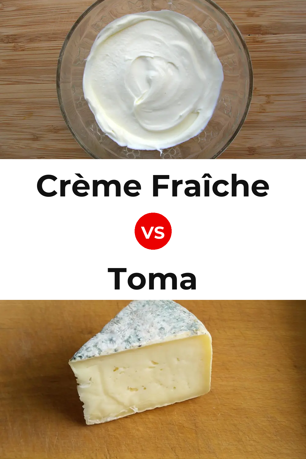 Crème Fraîche Cheese vs Toma Cheese Pinterest comparison