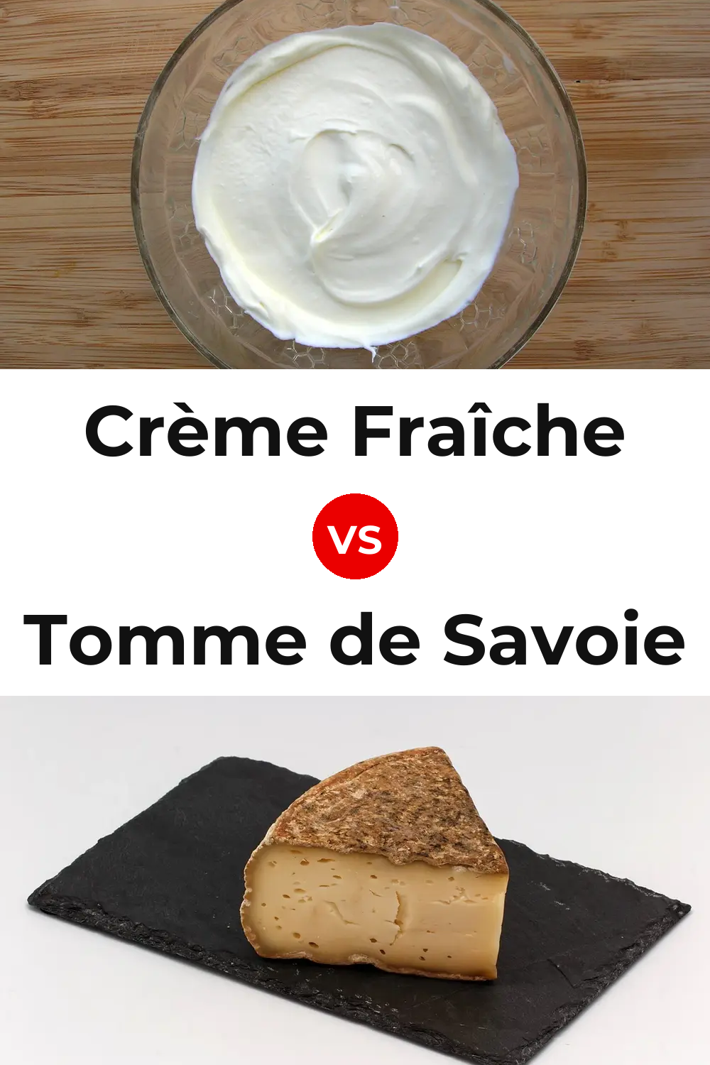 Crème Fraîche Cheese vs Tomme de Savoie Cheese Pinterest comparison