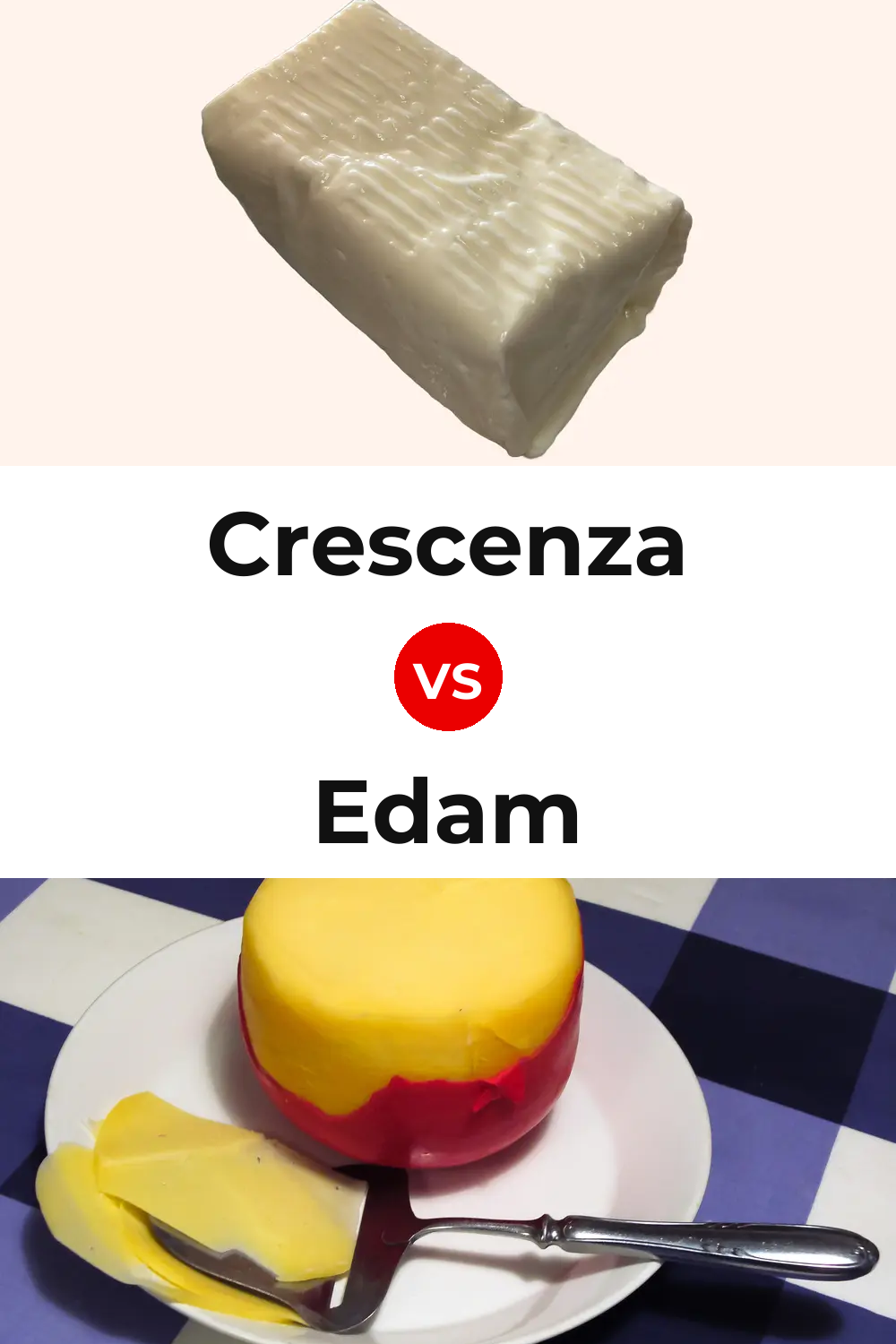 Crescenza Cheese vs Edam Cheese Pinterest comparison