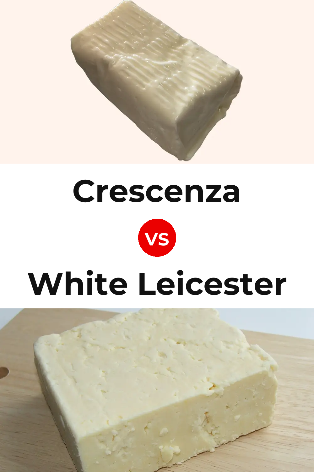 Crescenza Cheese vs White Leicester Cheese Pinterest comparison