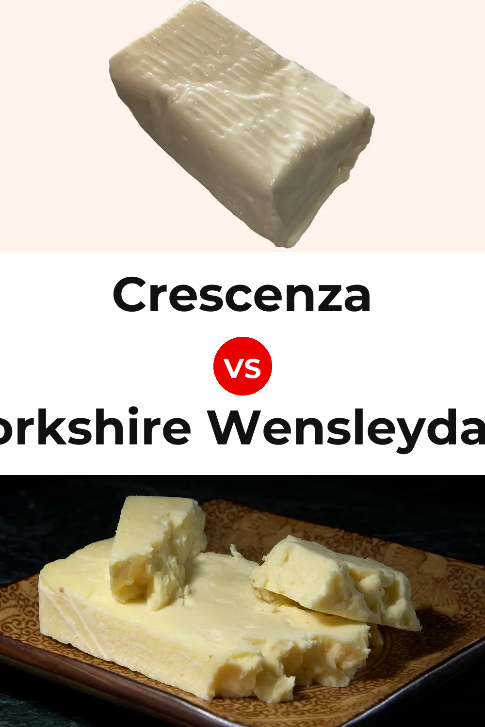 Crescenza Cheese vs Yorkshire Wensleydale Cheese Pinterest comparison