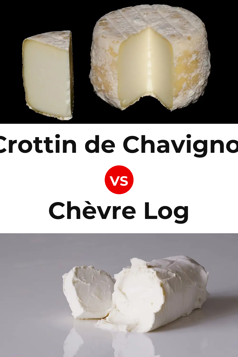 Crottin de Chavignol Cheese vs Chèvre Log Cheese Pinterest comparison
