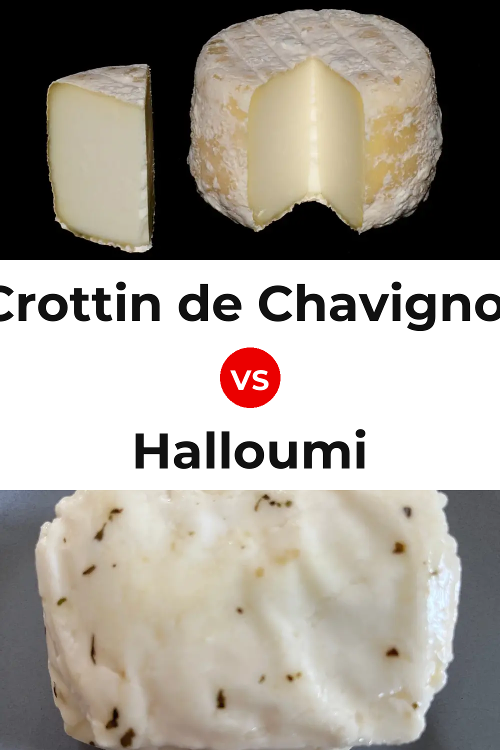 Crottin de Chavignol Cheese vs Halloumi Cheese Pinterest comparison